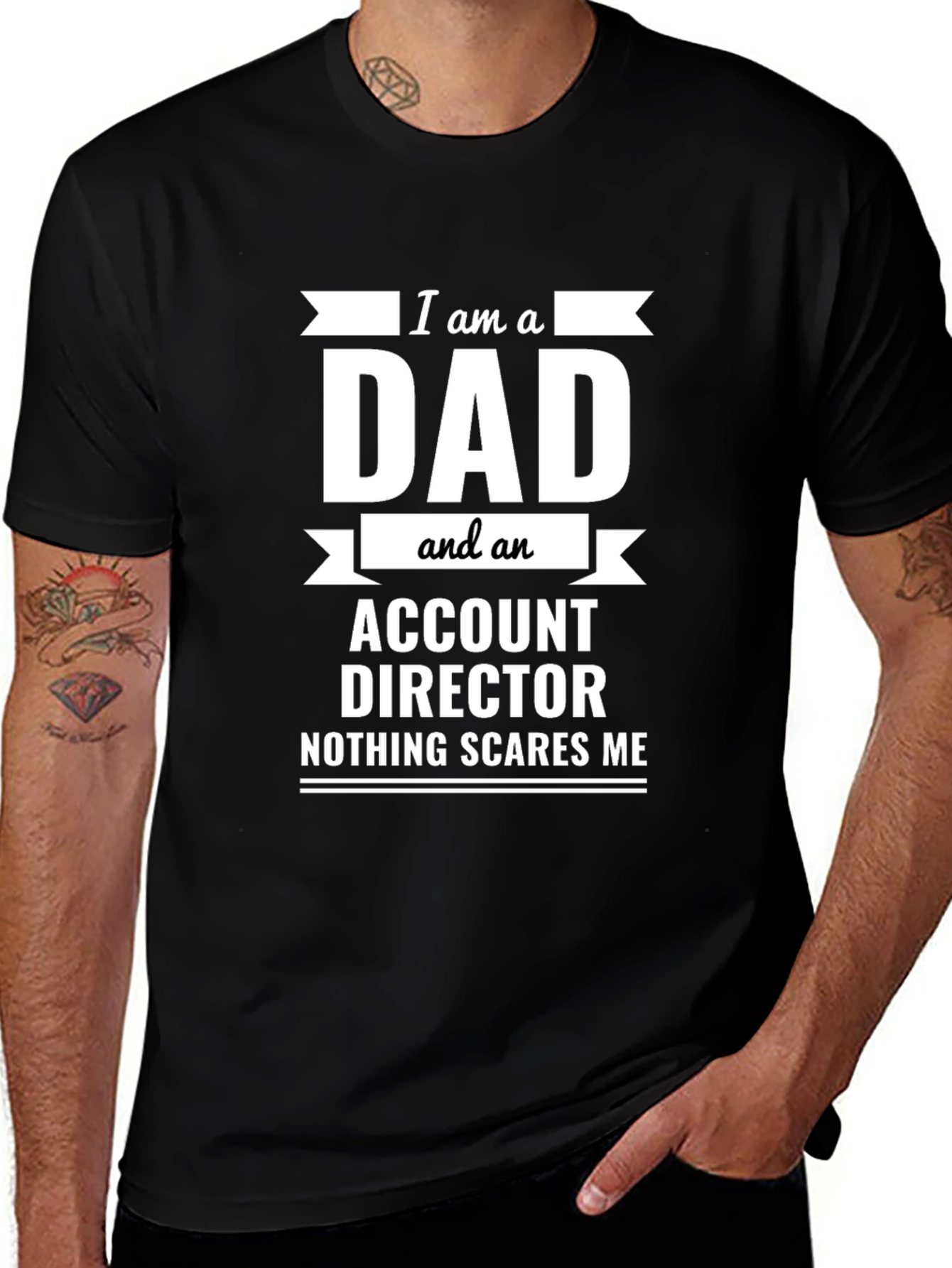 Variant 2 of Dad Account Director T-Shirt - Nothing Scares Me