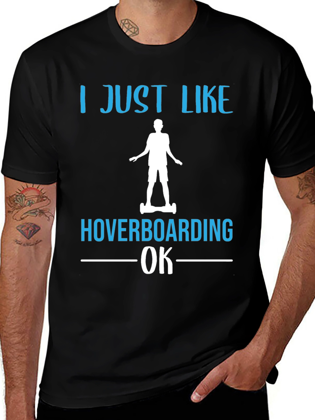 Variant 11 of I Just Like Hoverboarding OK T-Shirt