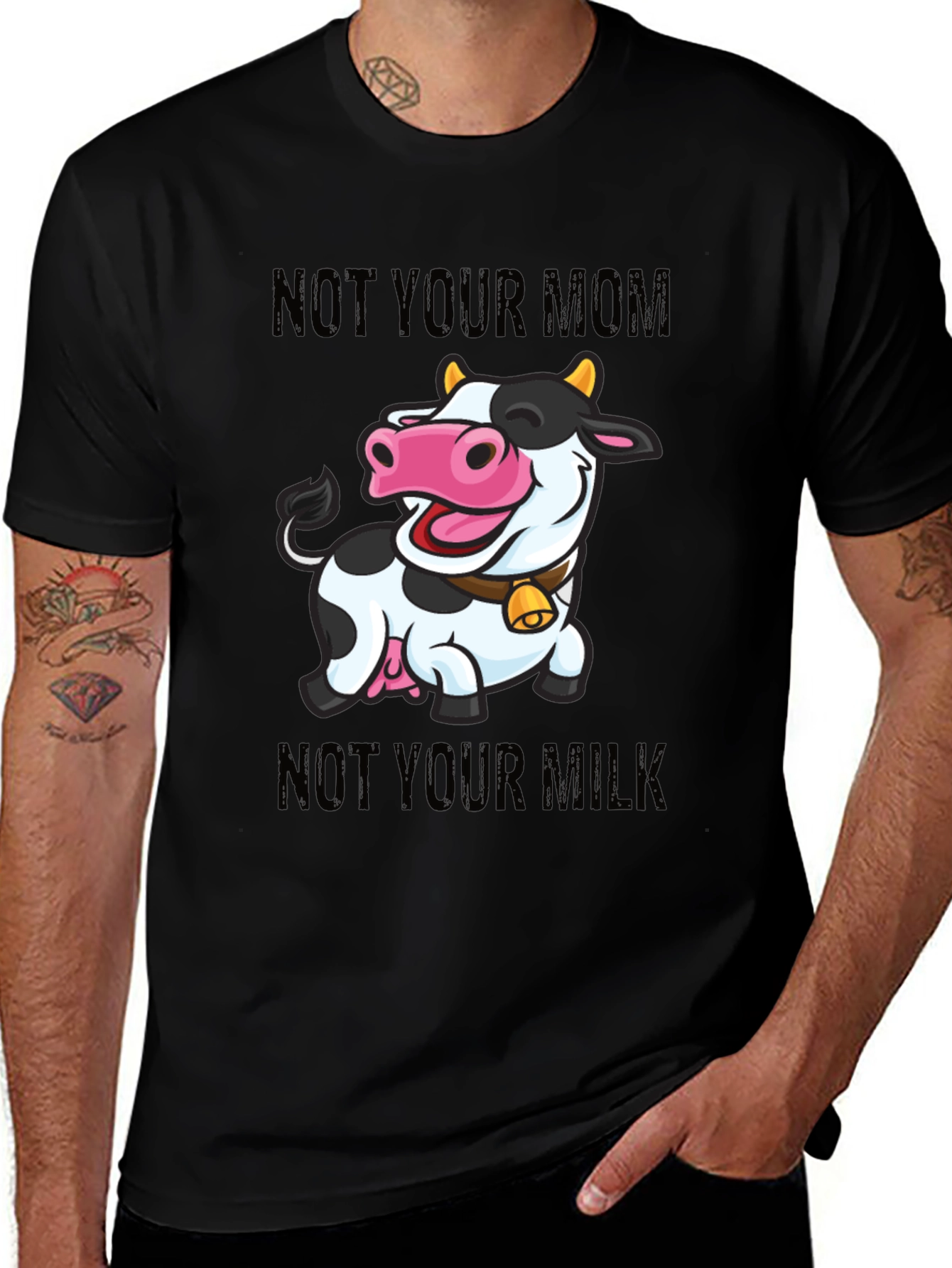 Not Your Mom, Not Your Milk T-Shirt
