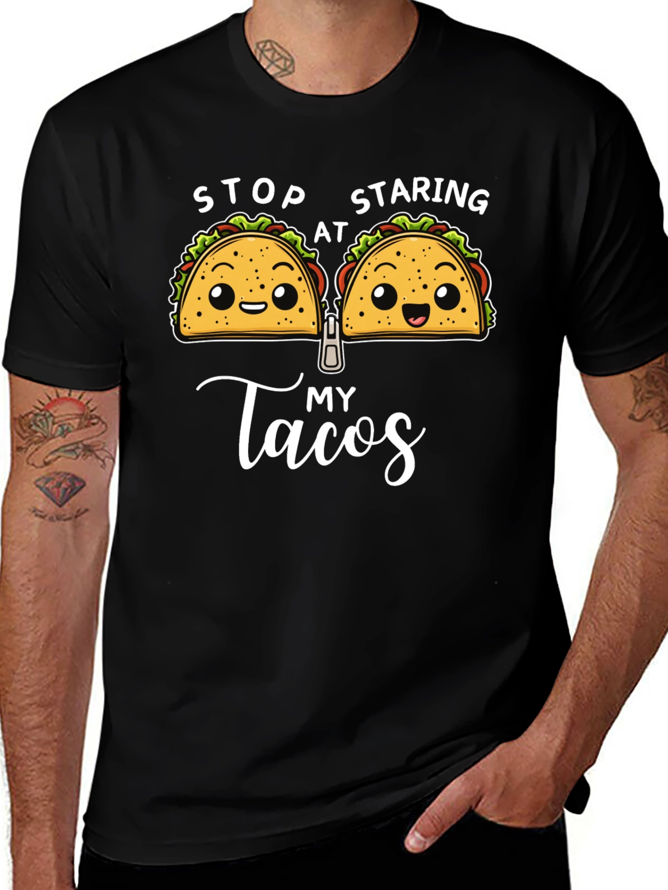 Variant 30 of Stop Staring At My Tacos T-Shirt