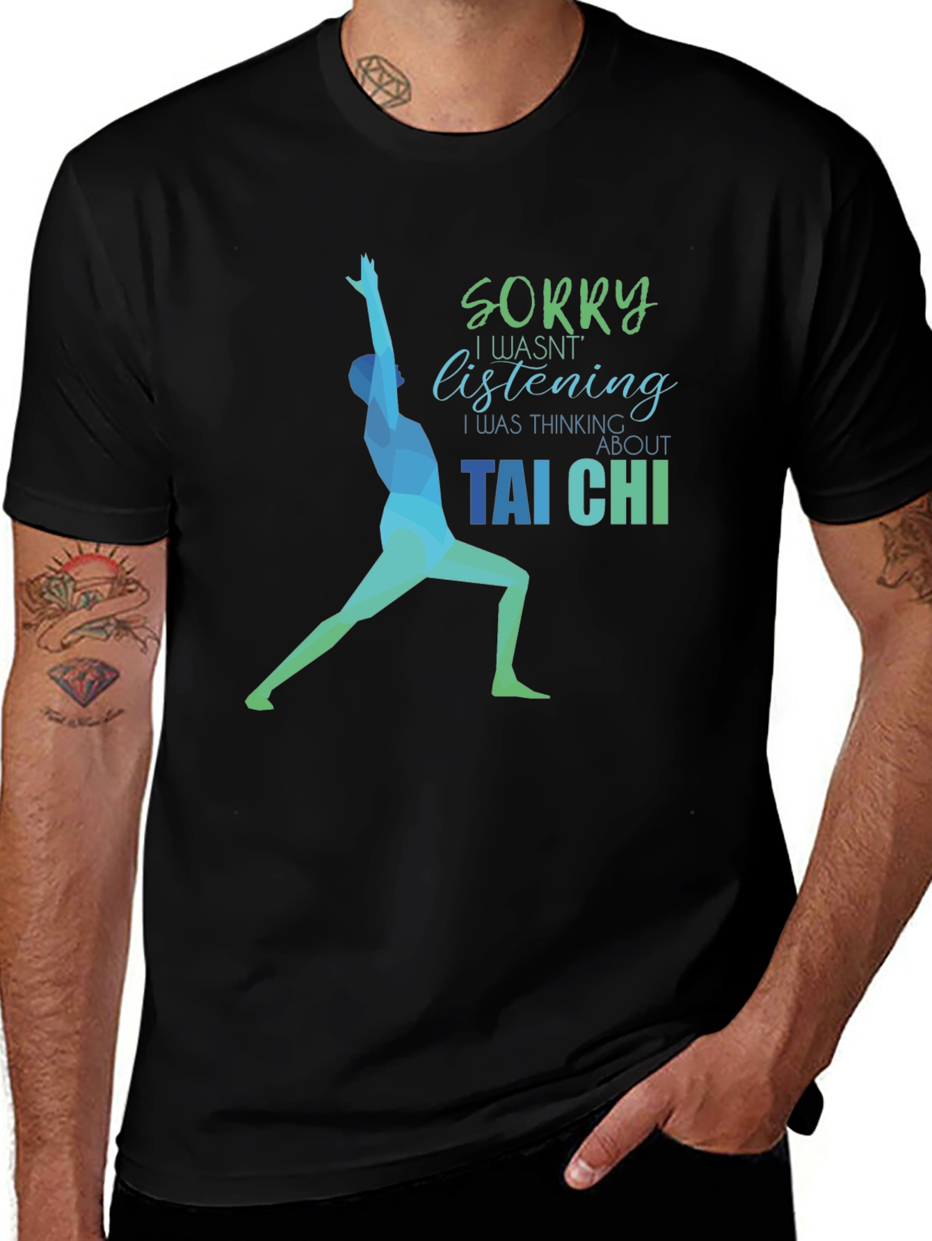 Tai Chi T-Shirt: Sorry Wasn't Listening Funny Tee
