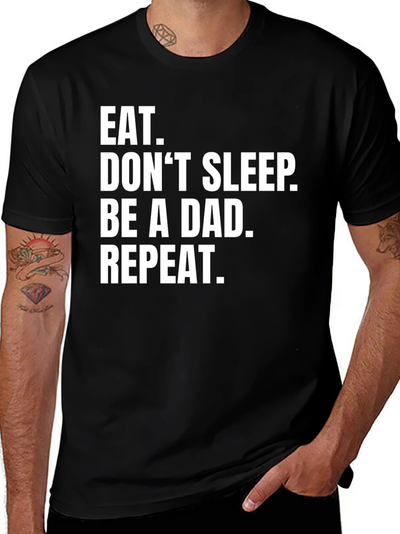 Variant 24 of Eat Don't Sleep Be A Dad T-Shirt