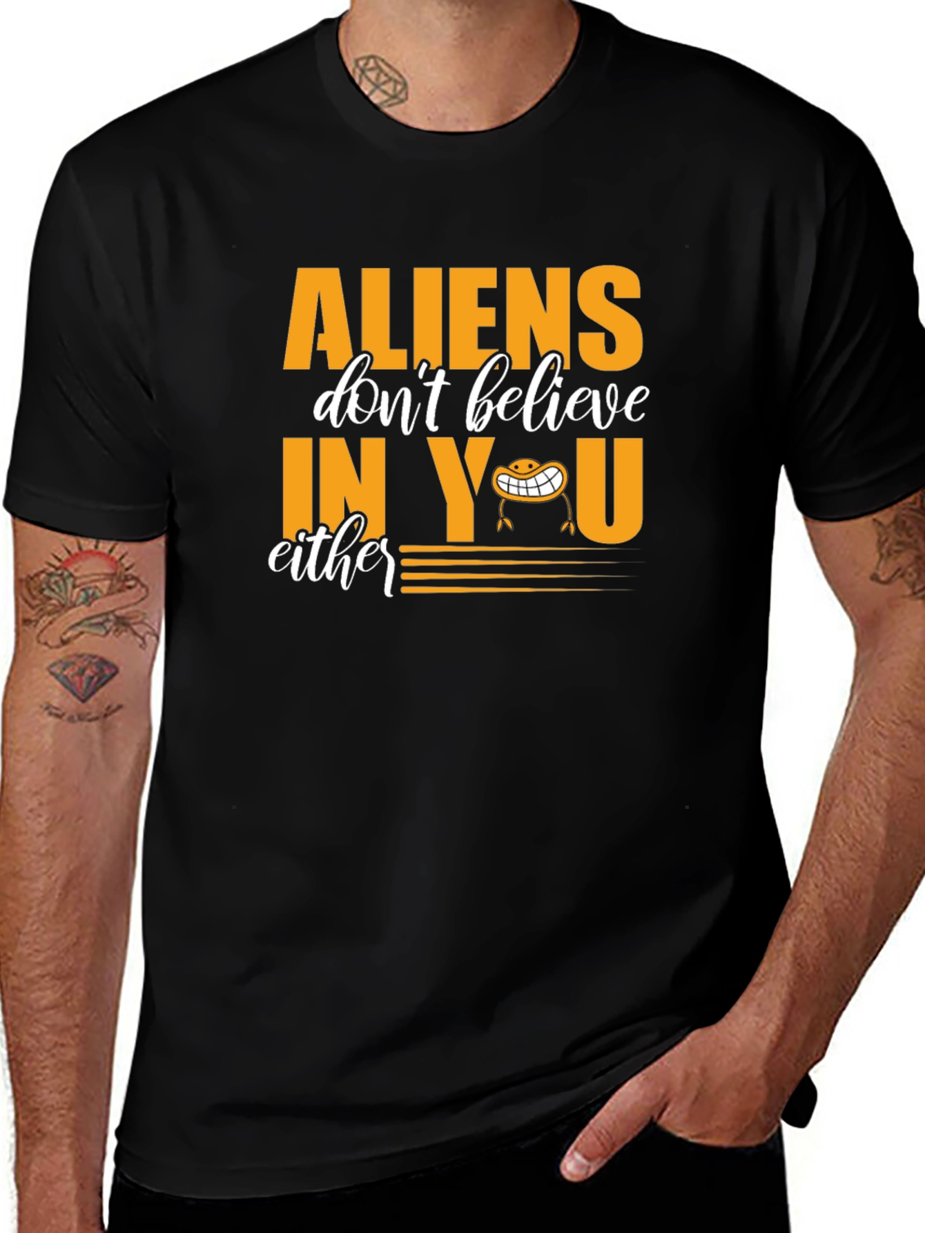 Variant 20 of Aliens Don't Believe In You Graphic T-Shirt