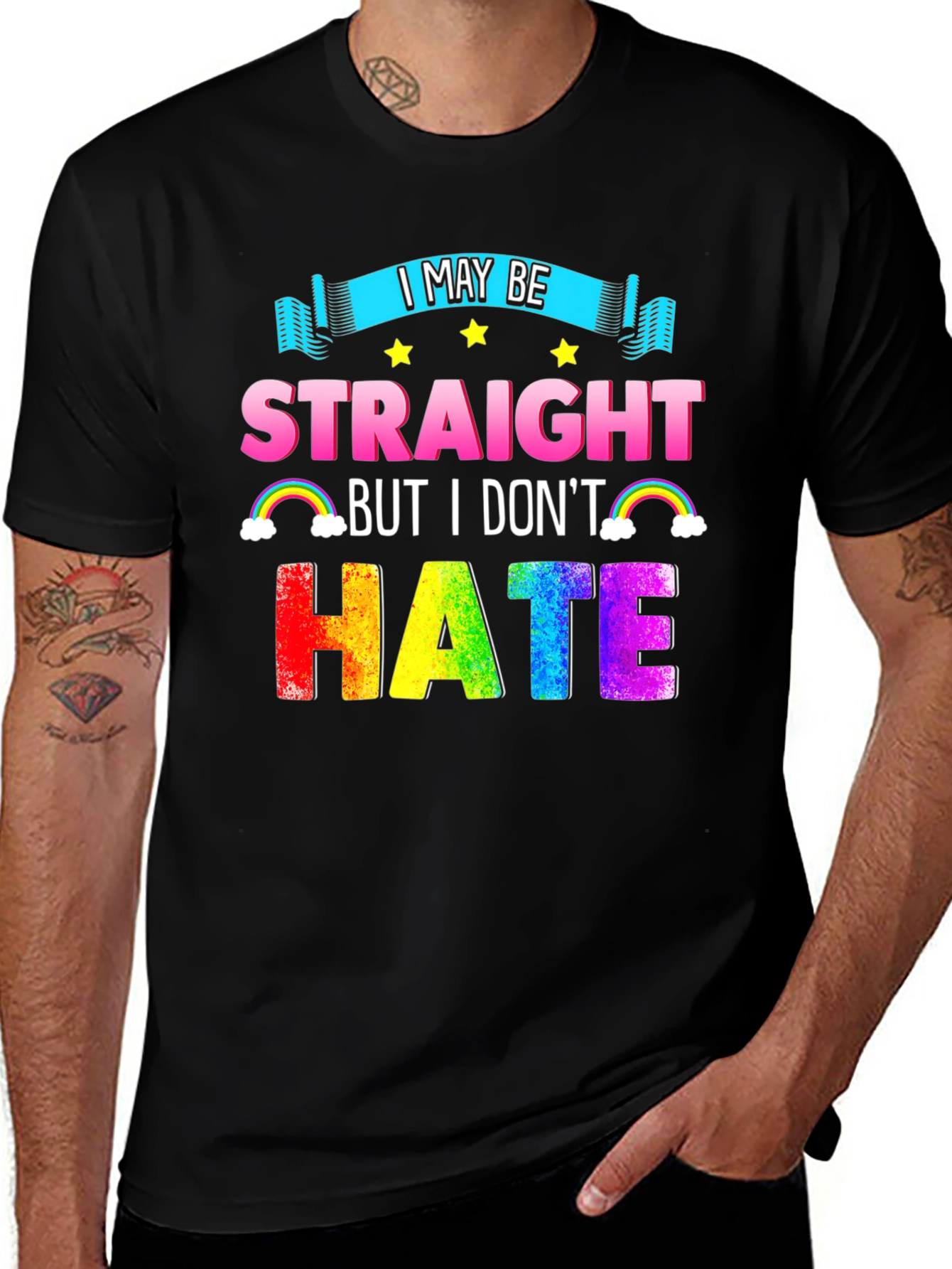 Variant 5 of I May Be Straight But I Don't Hate Pride T-Shirt