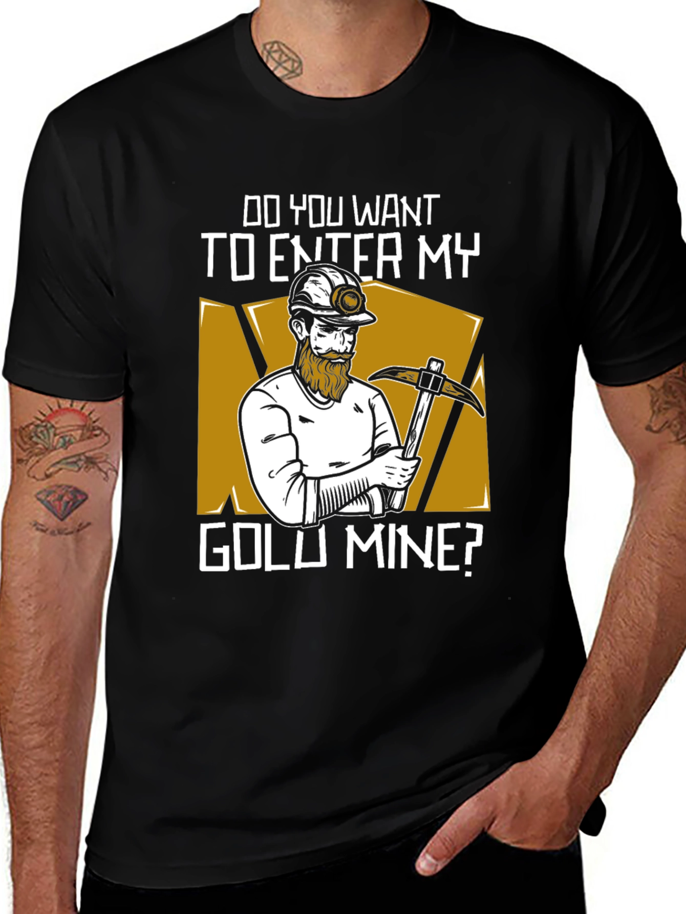 Variant 11 of Do You Want to Enter My Gold Mine T-Shirt