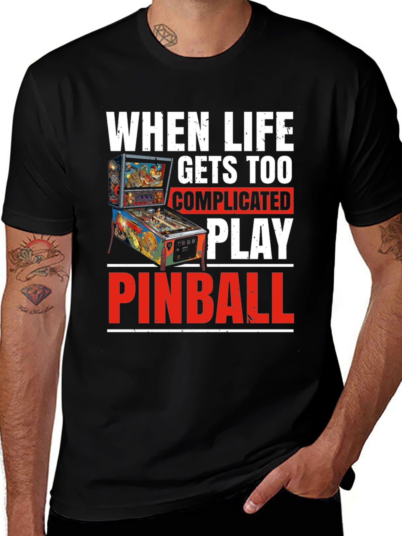 Variant 23 of When Life Gets Too Complicated Play Pinball T-Shirt