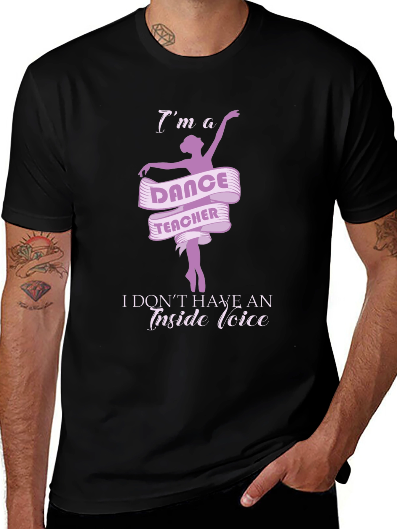 Variant 8 of Dance Teacher T-Shirt - I Don't Have An Inside Voice!