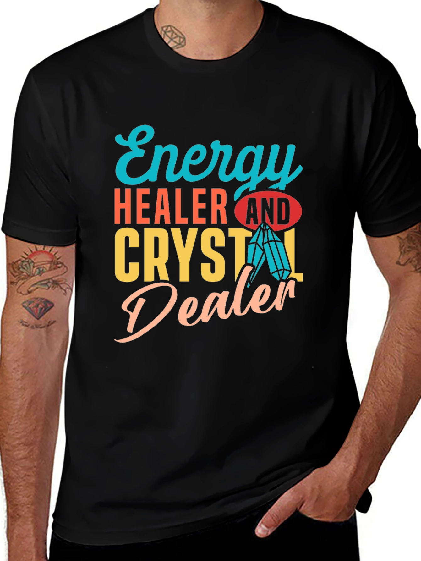 Variant 26 of Energy Healer & Crystal Dealer Graphic T-Shirt