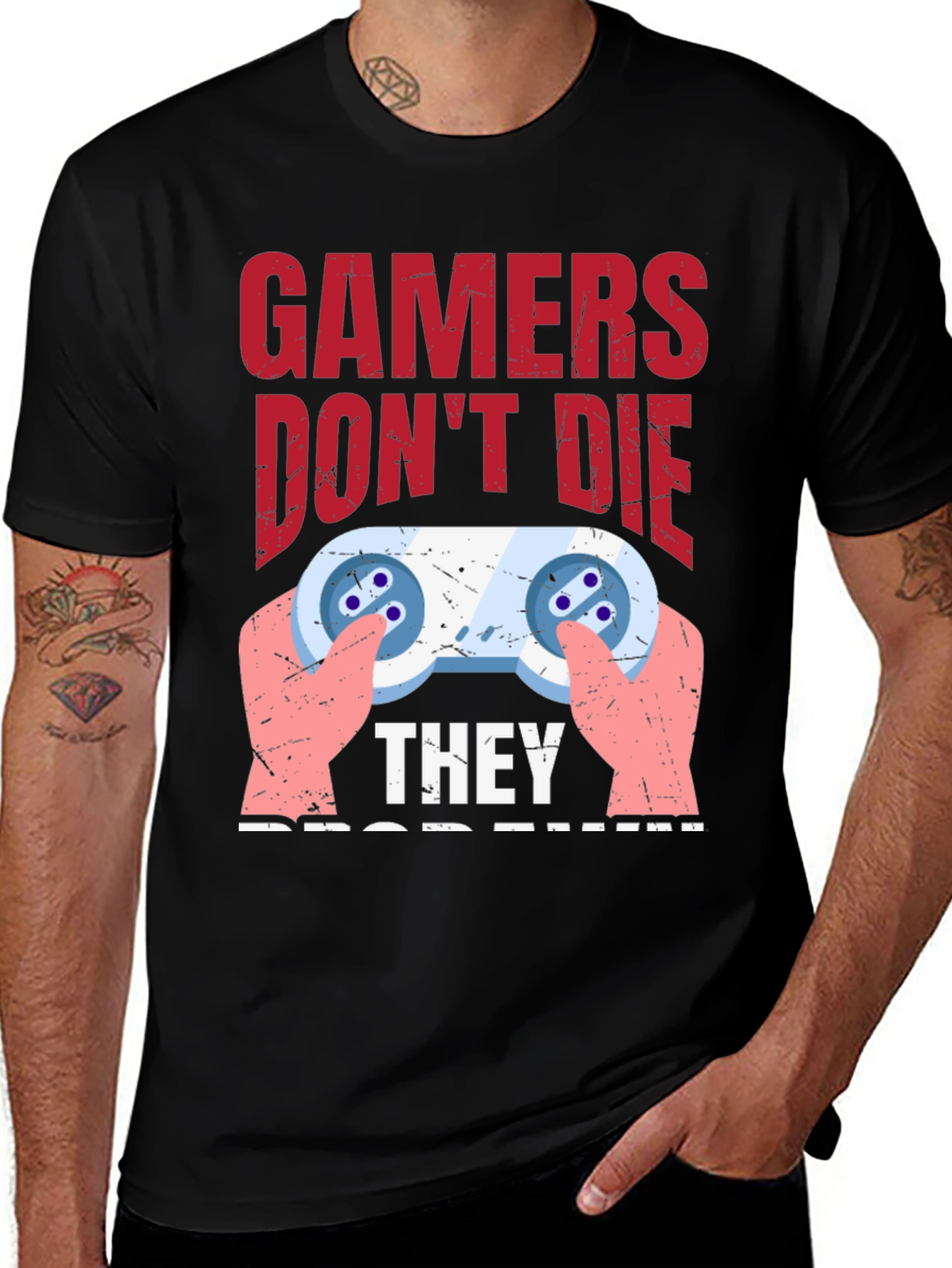 Variant 20 of Gamers Don't Die T-Shirt