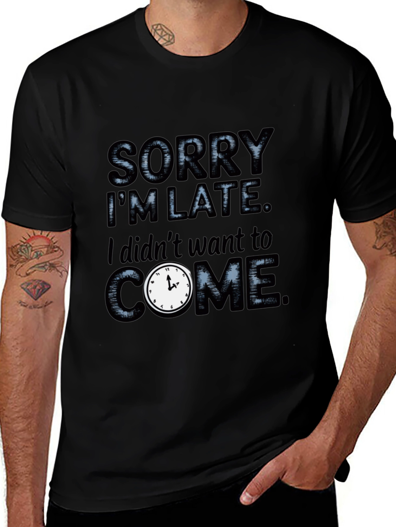 Funny Sorry I'm Late T-Shirt