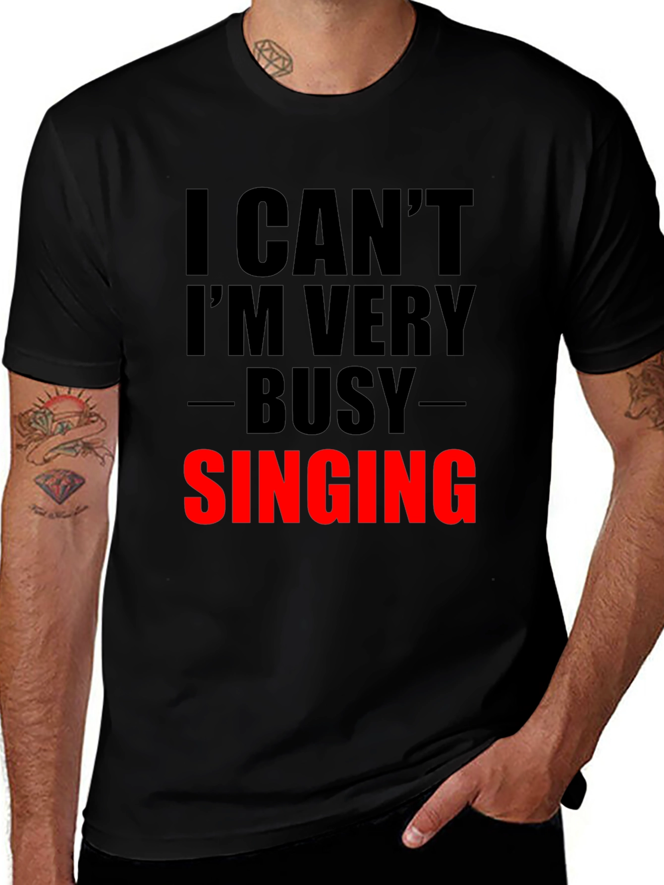 Variant 18 of Funny I Can't I'm Very Busy Singing T-Shirt