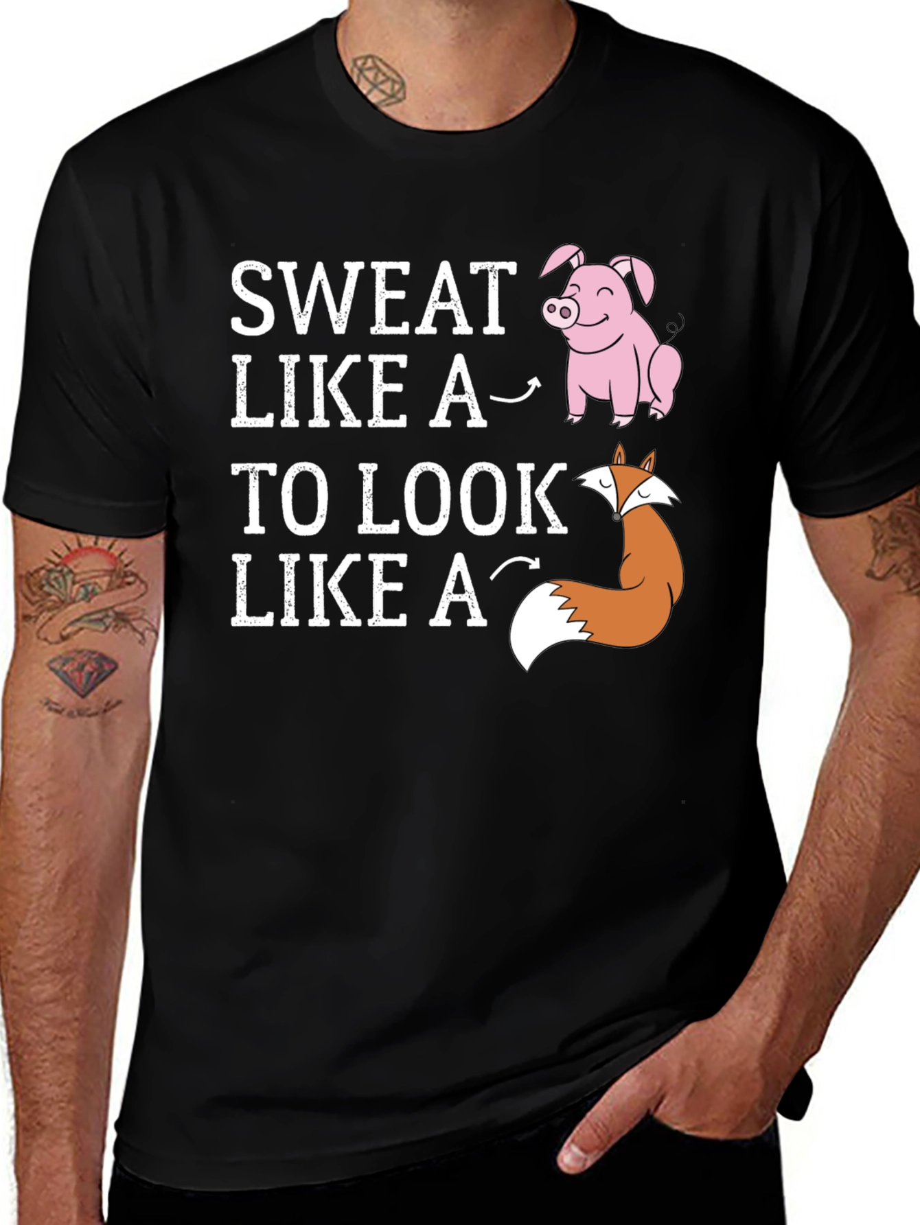 Variant 26 of Sweat Like a Pig, Look Like a Fox T-Shirt
