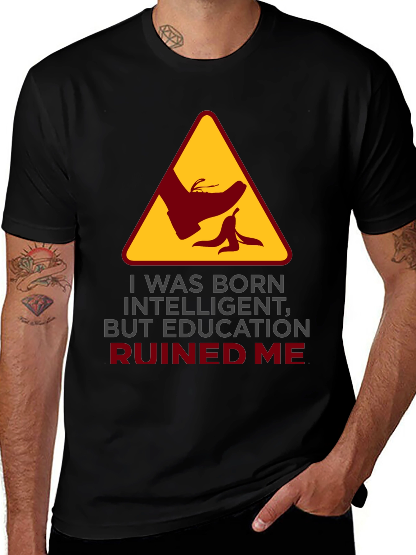 Variant 16 of Intelligent But Education Ruined Me T-Shirt