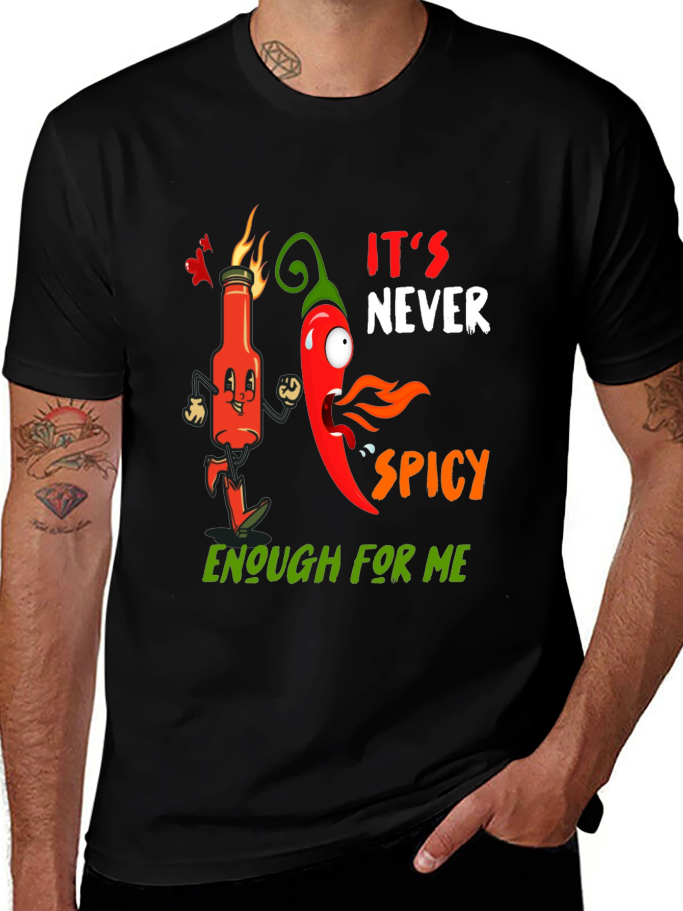 Spicy T-Shirt: It's Never Spicy Enough For Me