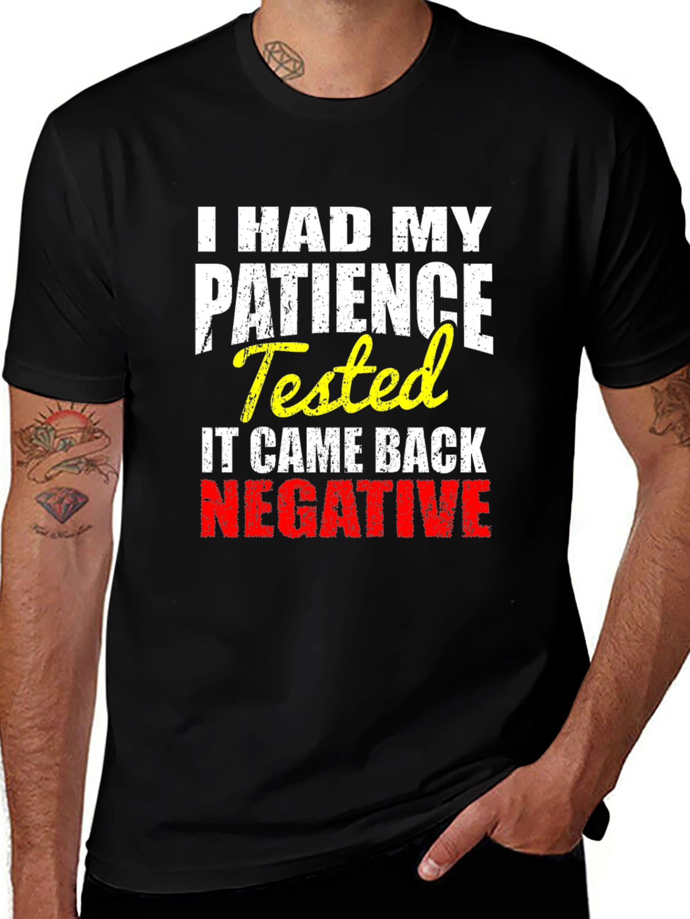 Variant 15 of I HAD MY PATIENCE Tested Novelty Graphic T-Shirt