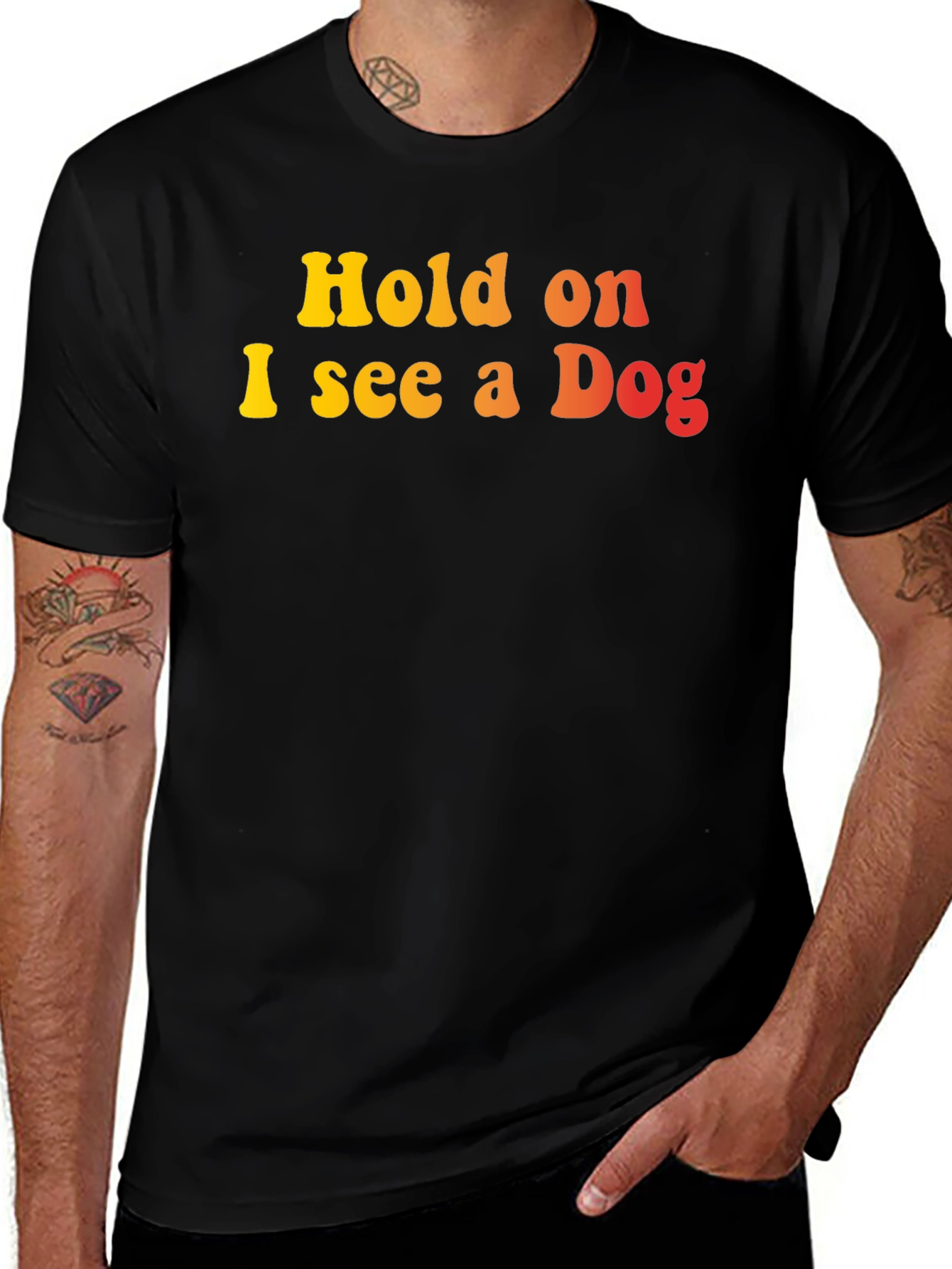 Variant 16 of Hold on I see a Dog Graphic T-Shirt