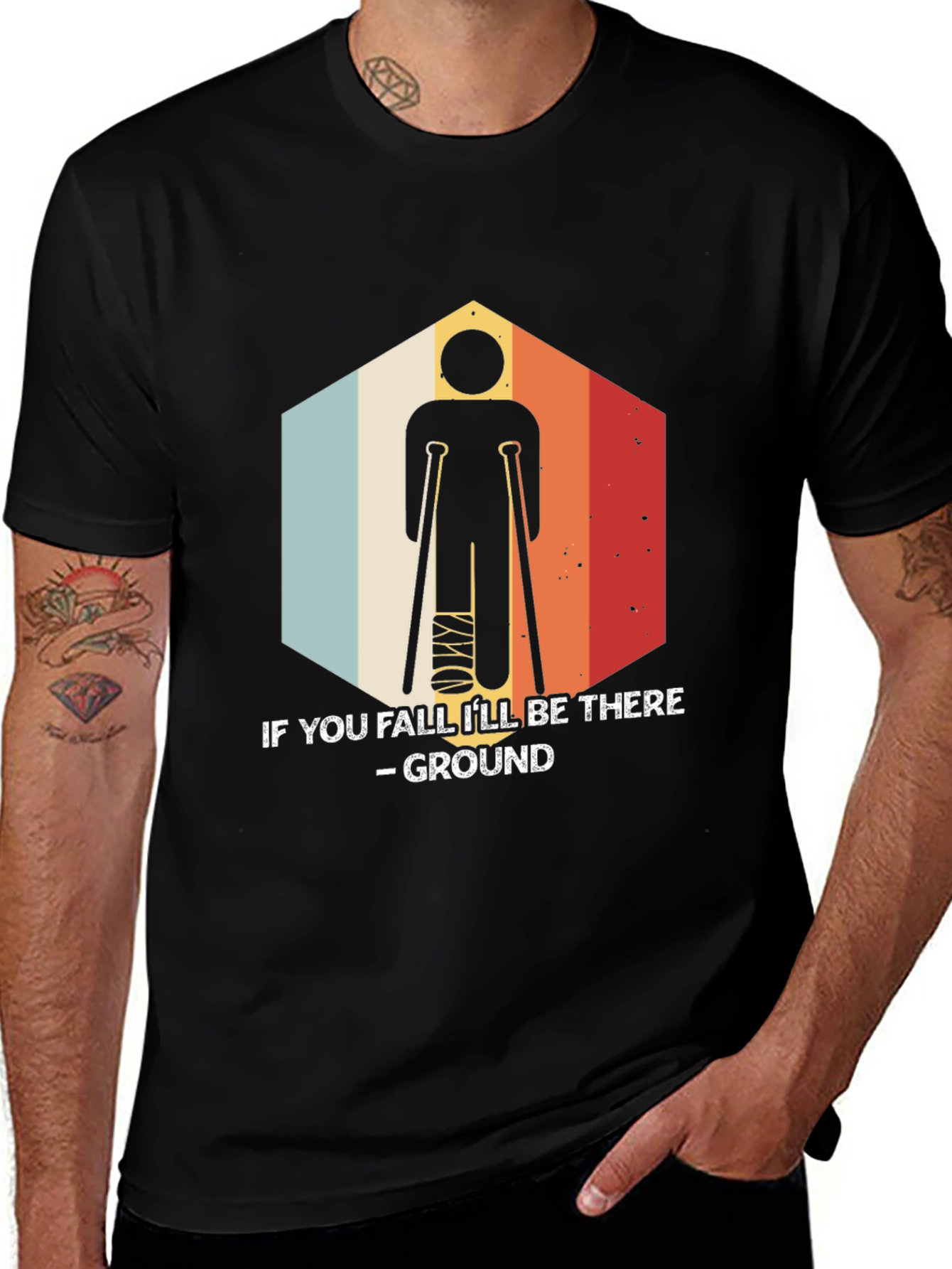 Variant 11 of If You Fall I'll Be There - Ground Funny T-Shirt
