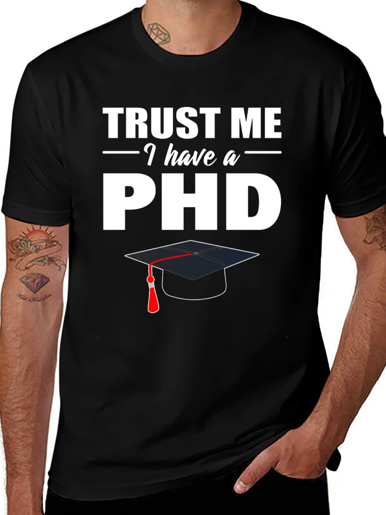 Variant 6 of Trust Me I Have a PhD T-Shirt