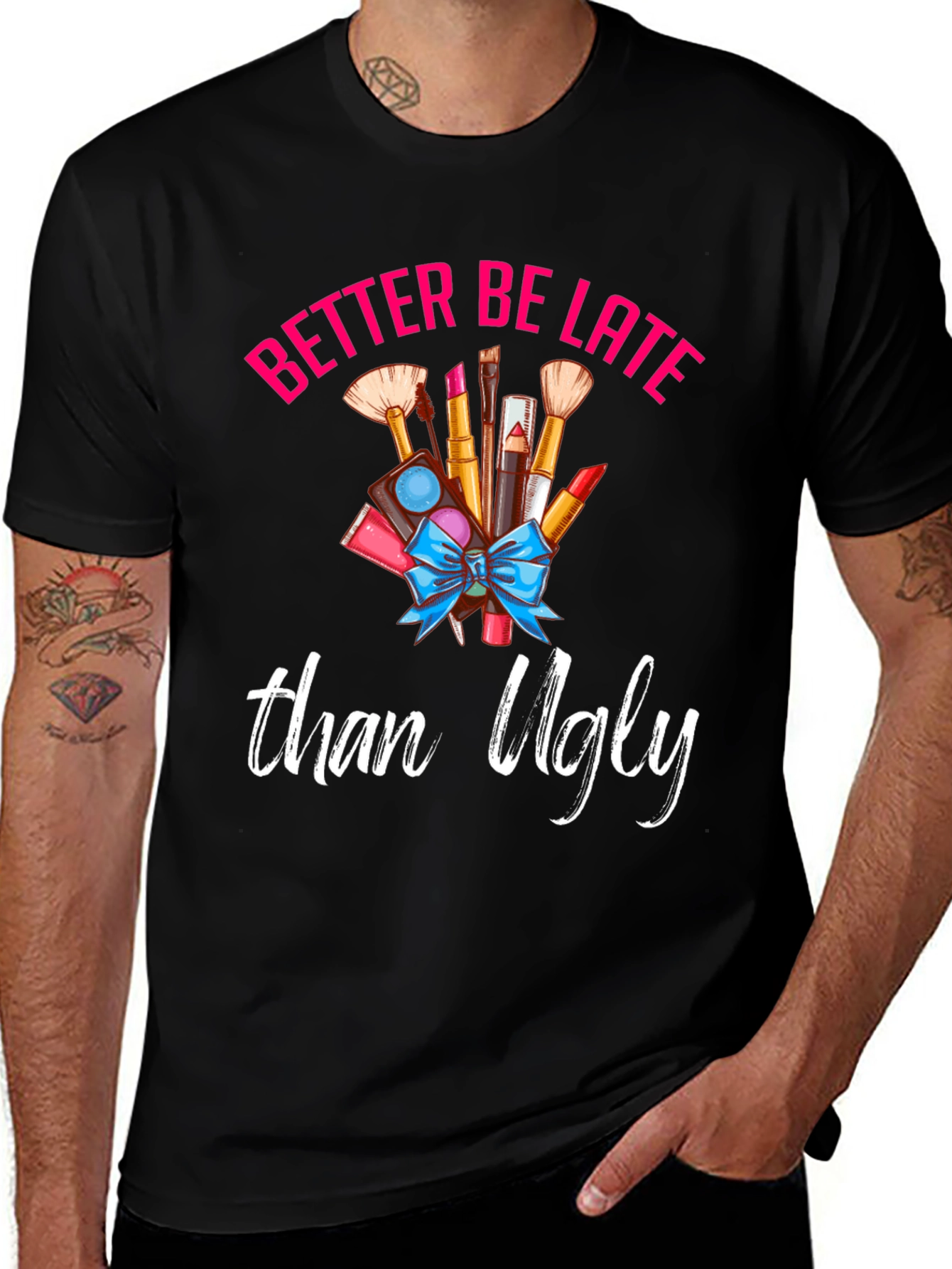 Black Better Late Than Ugly Graphic Tee main image