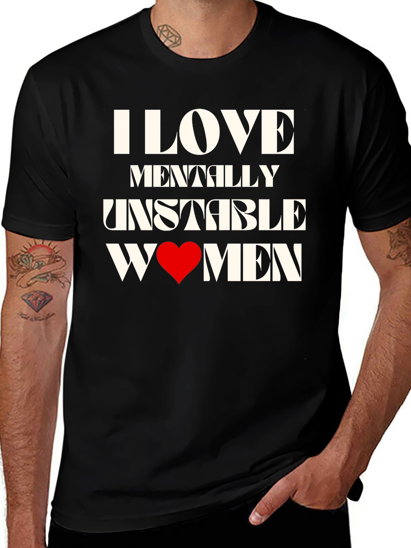Variant 12 of I Love Mentally Unstable Women Graphic Tee