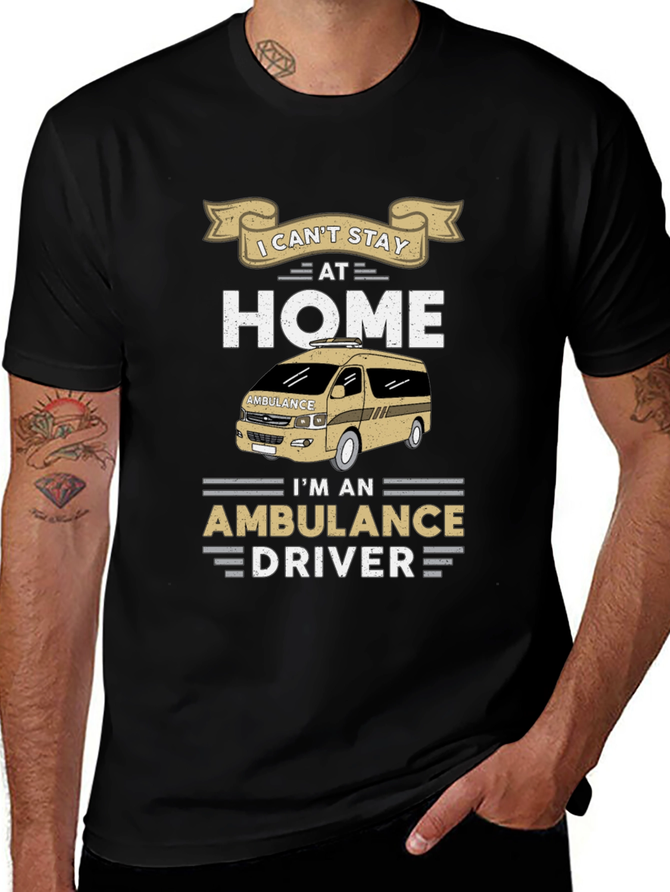 Variant 17 of Ambulance Driver T-Shirt - I Can't Stay Home