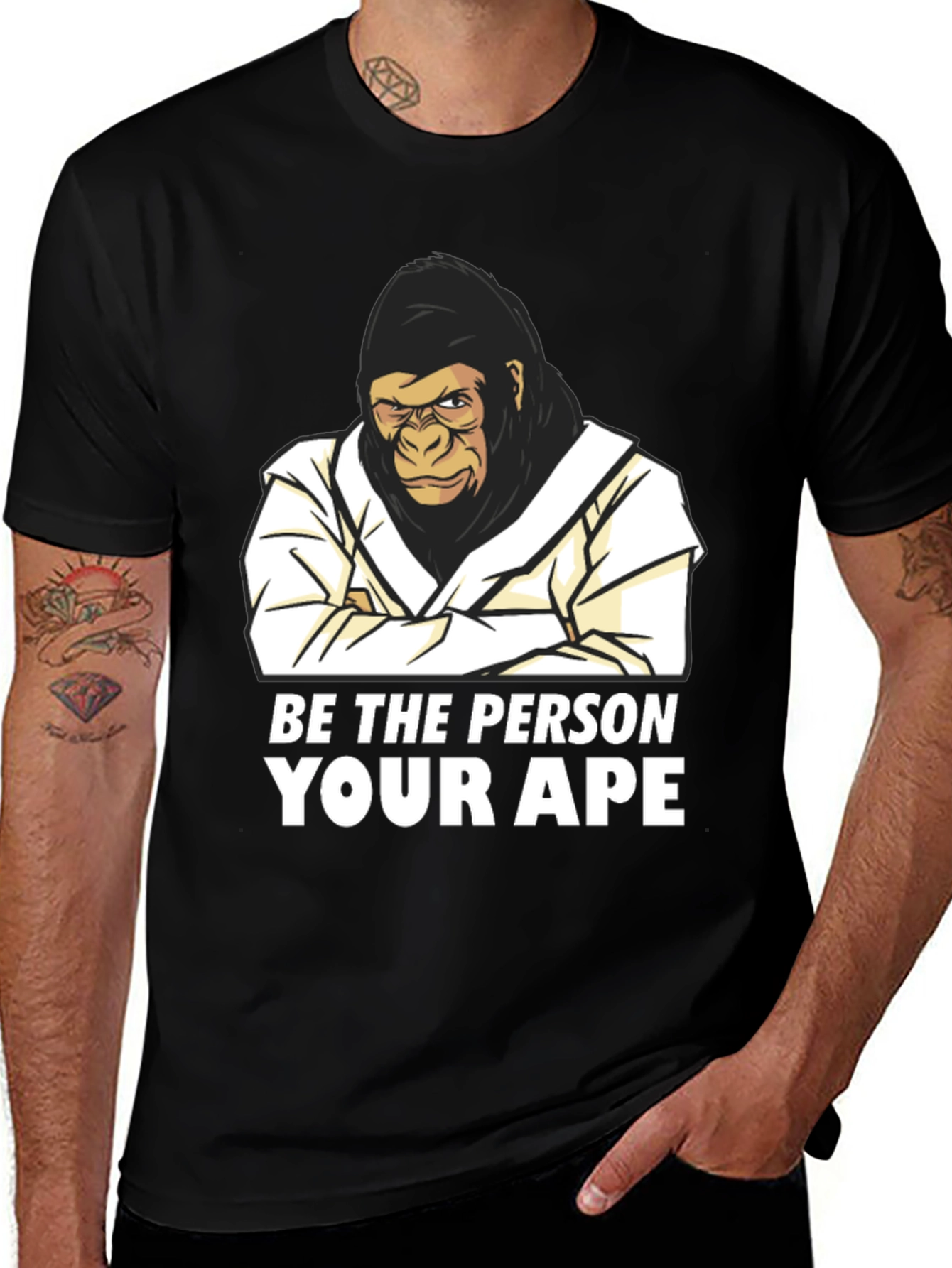 Variant 13 of Be The Person Your Ape T-Shirt