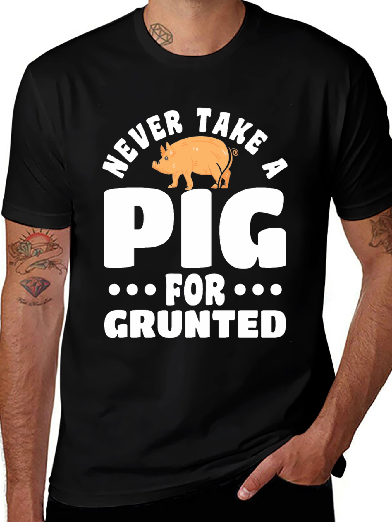 Variant 30 of Never Take a Pig for Grunted T-Shirt