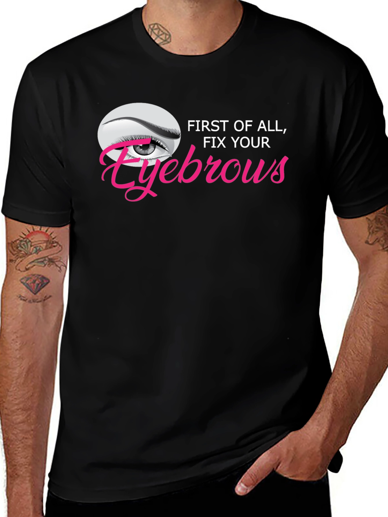 Variant 18 of Fix Your Eyebrows Graphic T-Shirt - Unisex