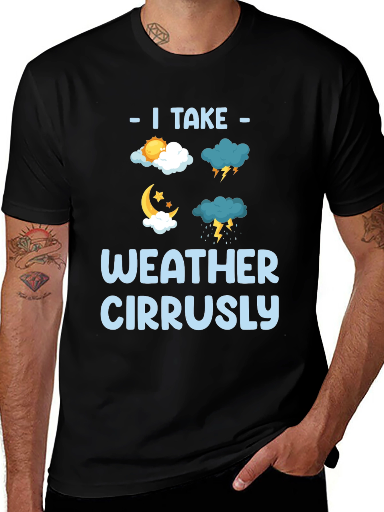 Variant 29 of I Take Weather Cirrusly Funny Weather T-Shirt