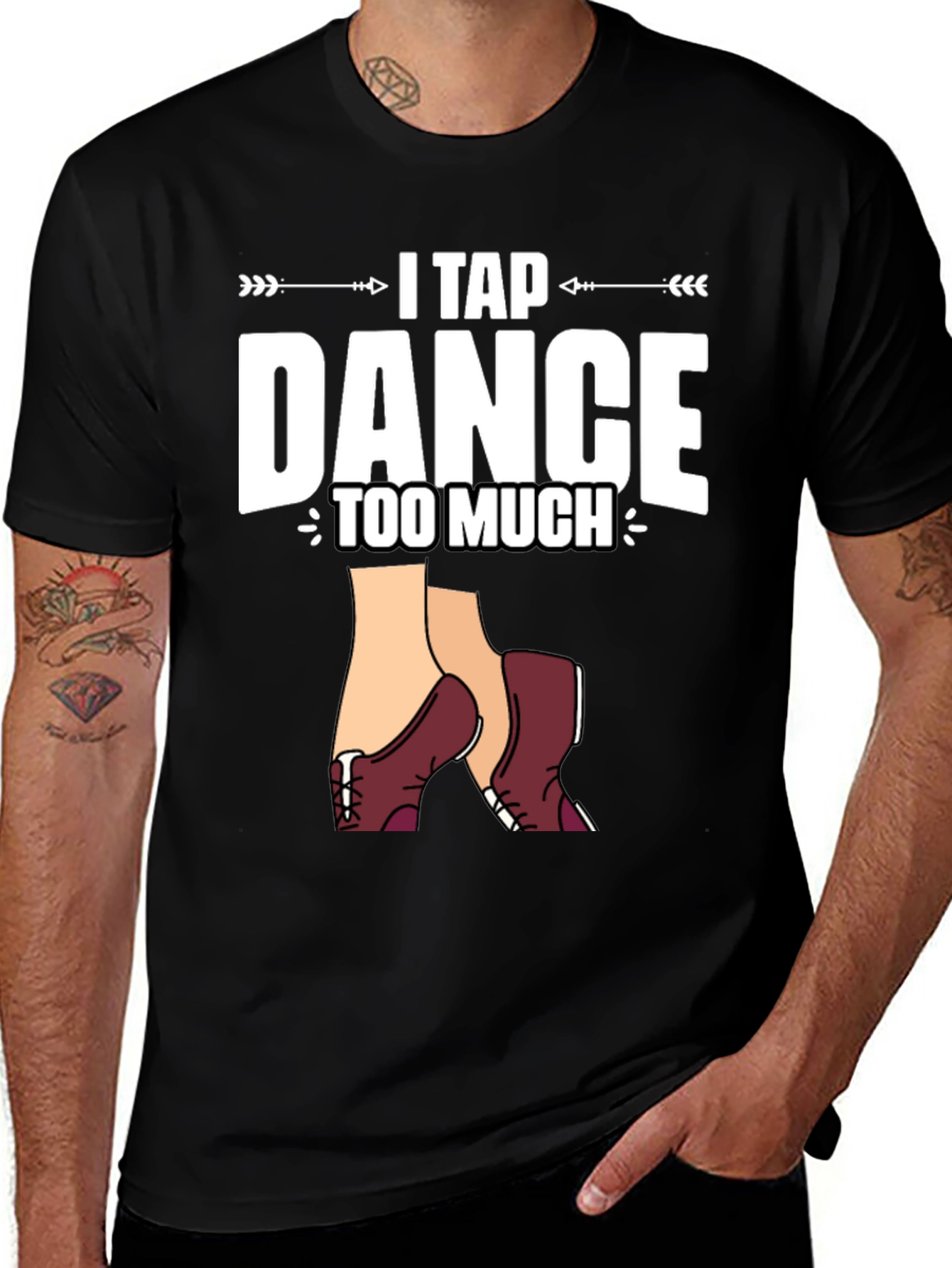 Variant 9 of I Tap Dance Too Much Graphic T-Shirt