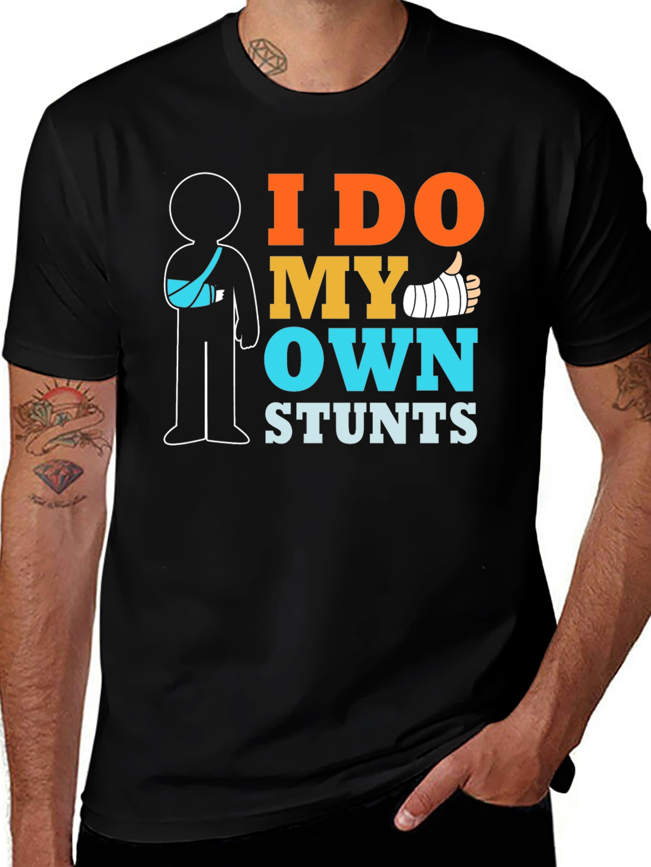 I Do My Own Stunts T-Shirt Funny Broken Arm Humor Tee