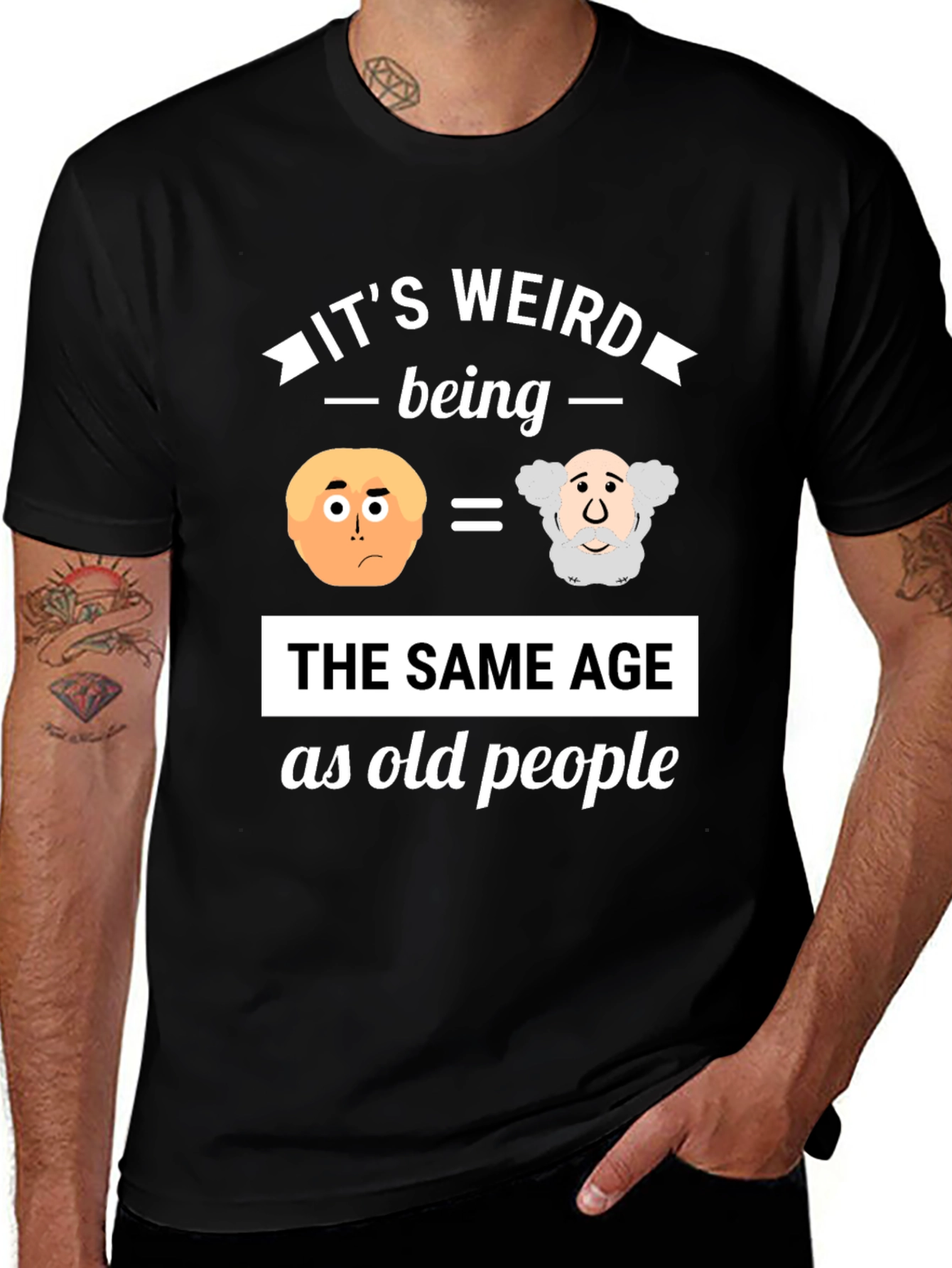 Variant 19 of It's Weird Being The Same Age As Old People T-Shirt