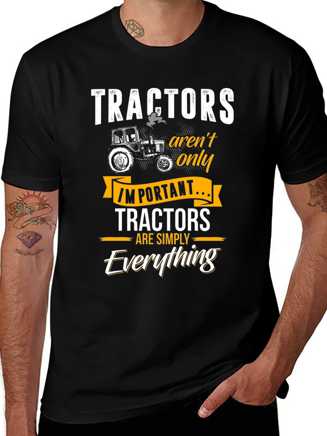 Variant 4 of Tractors Aren't Only Important T-Shirt - Farmer Humor Tee