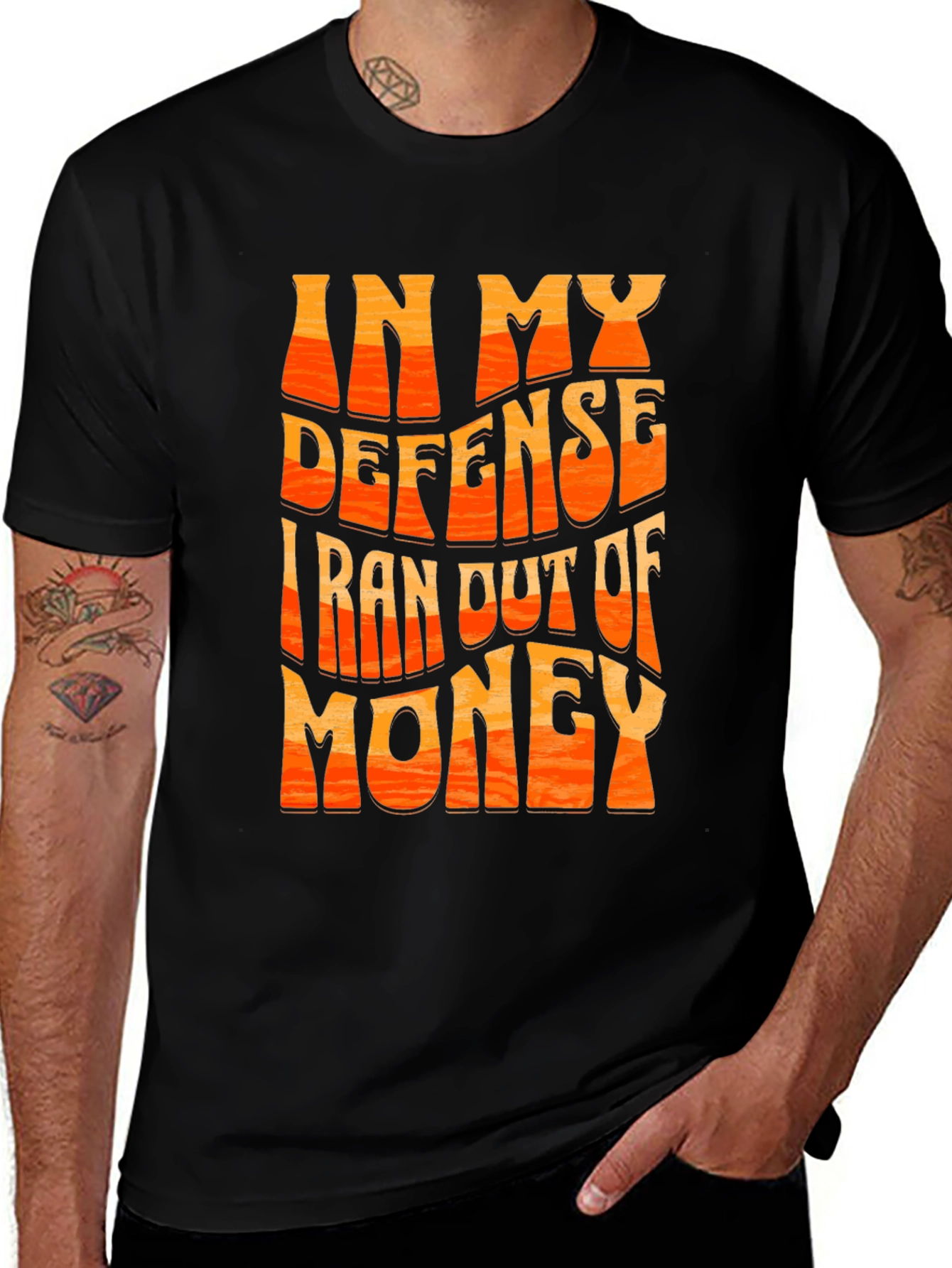 Funny In My Defense I Ran Out Of Money T-Shirt