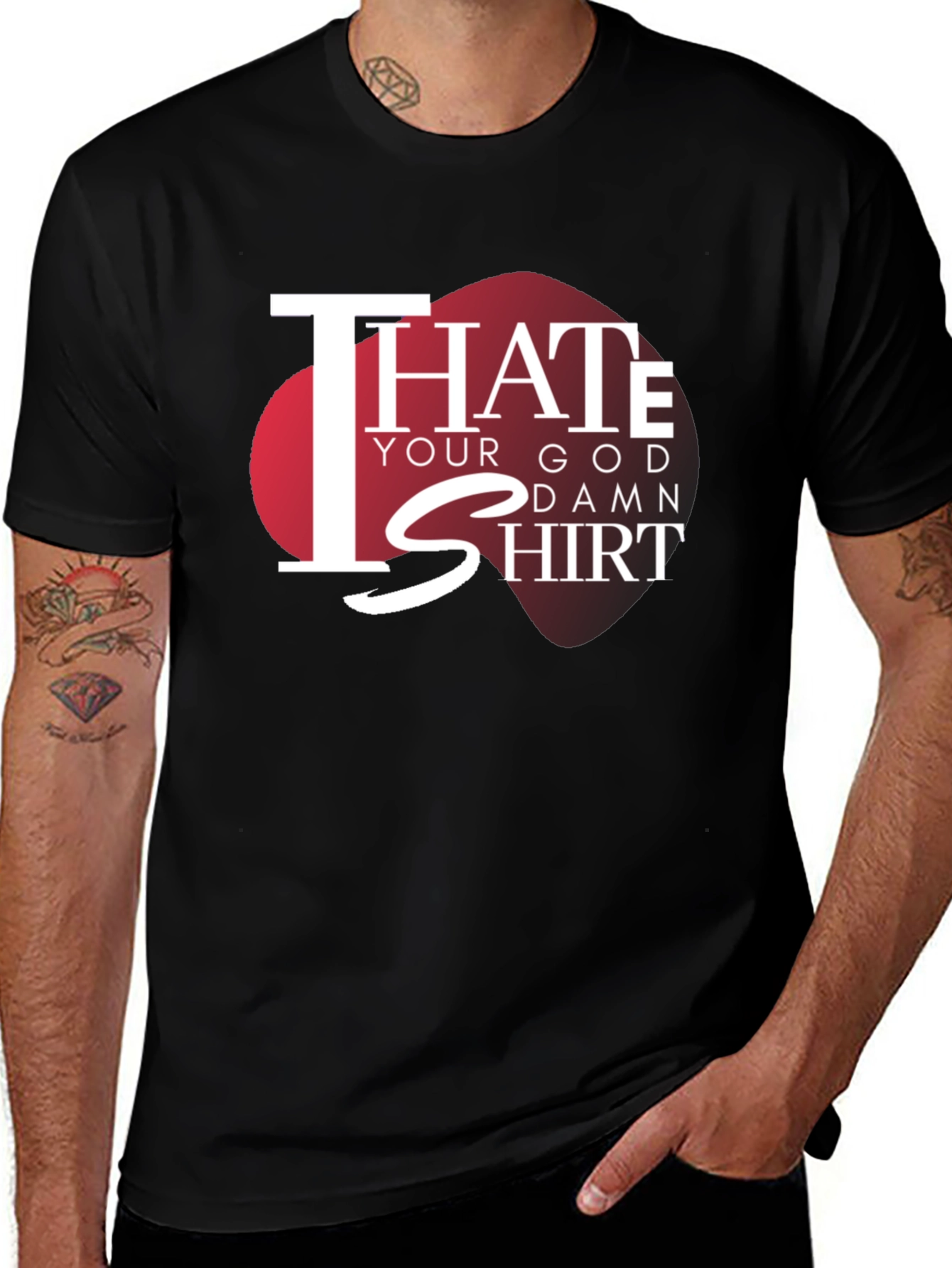 Variant 8 of I Hate Your God Damn Shirt Graphic Tee