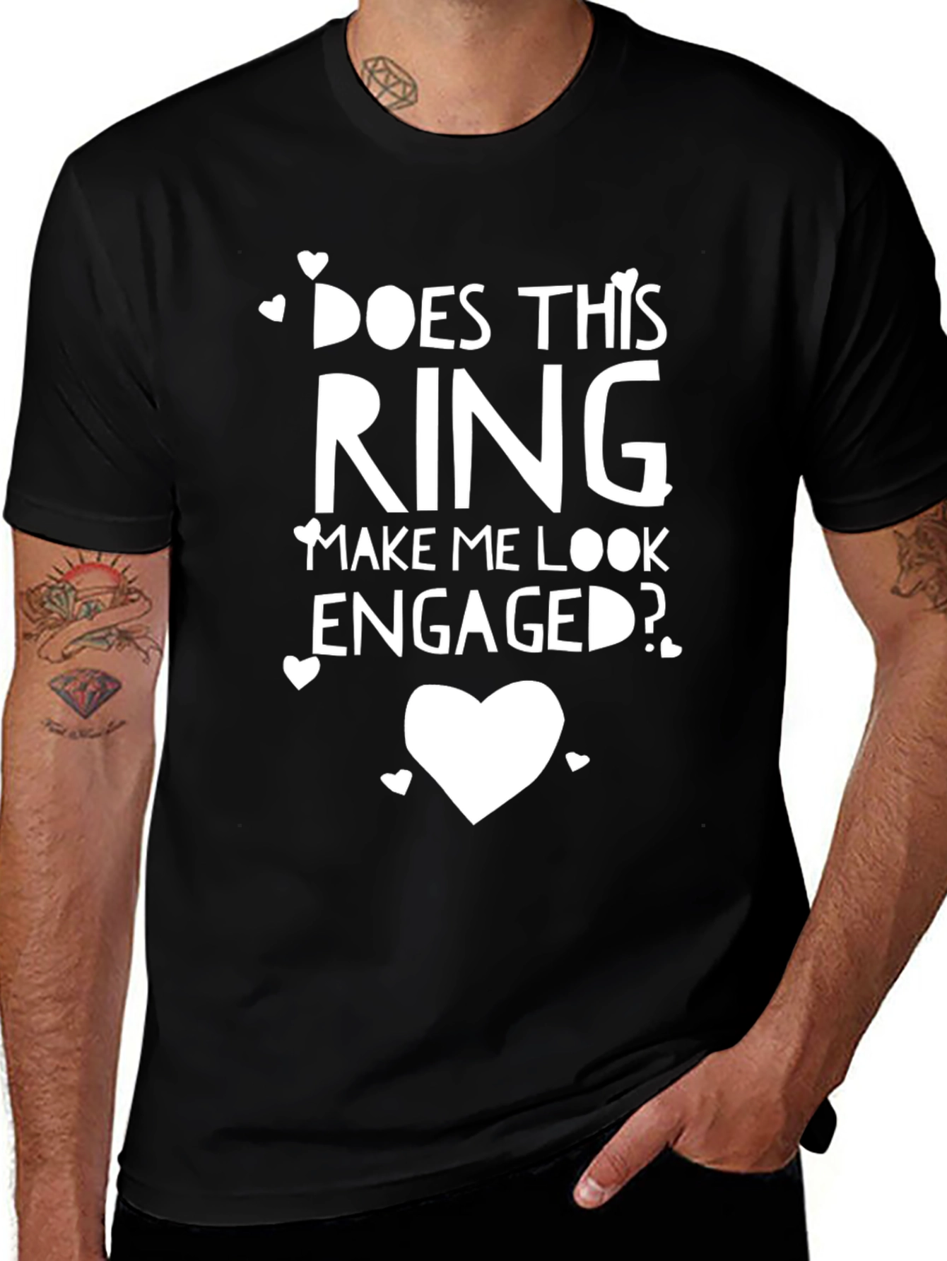 Variant 10 of Funny Engagement Shirt: Does This Ring Make Me Look Engaged?