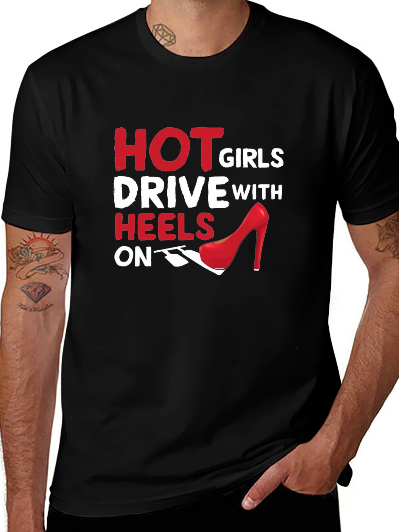Variant 25 of Hot Girls Drive with Heels On T-Shirt