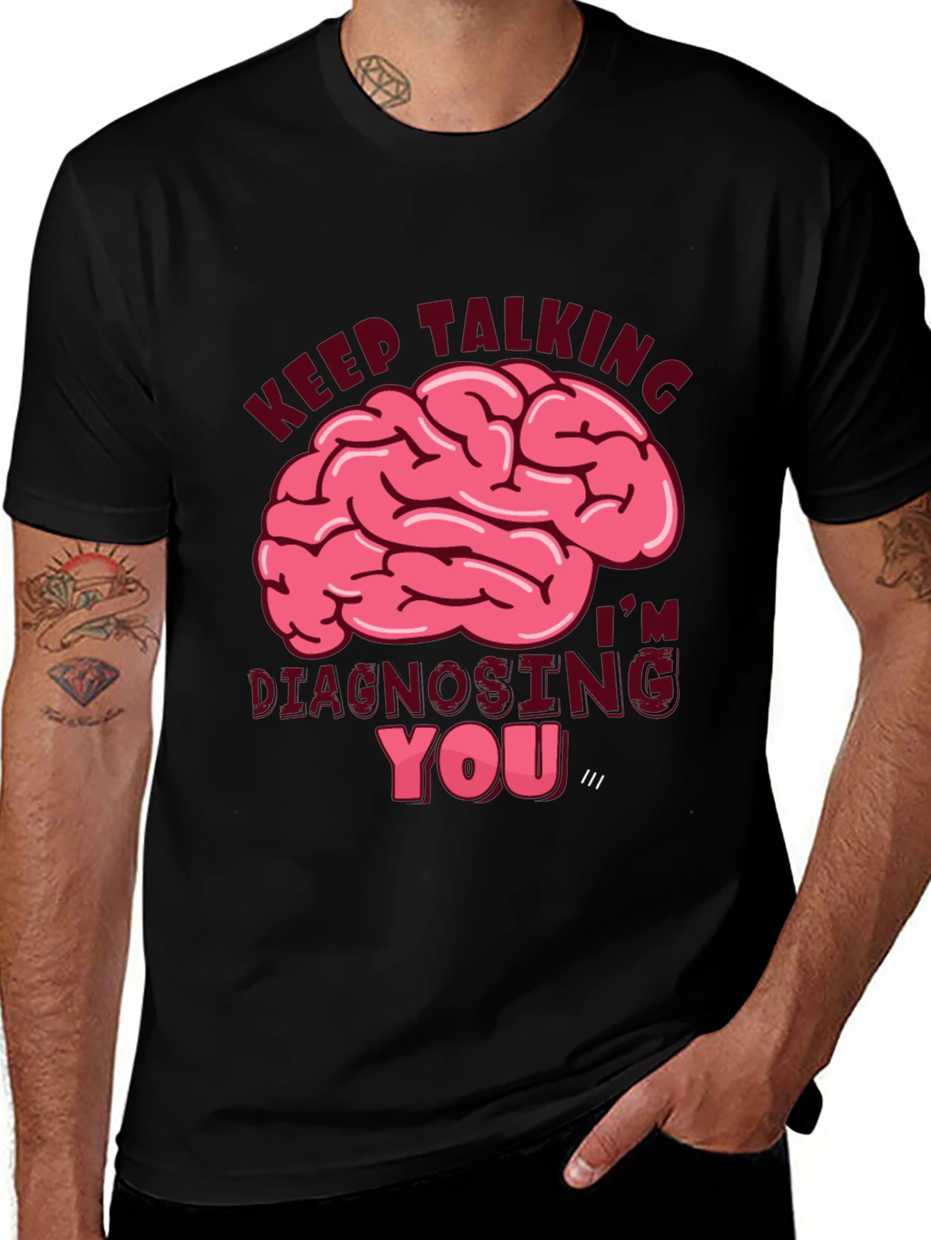 Black Keep Talking Diagnosing You T-Shirt main image