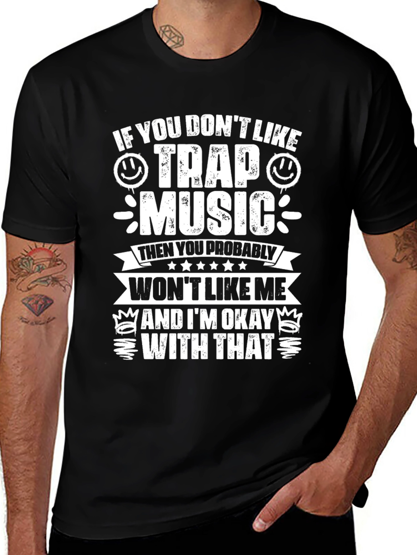Variant 25 of Trap Music T-Shirt - If You Don't Like