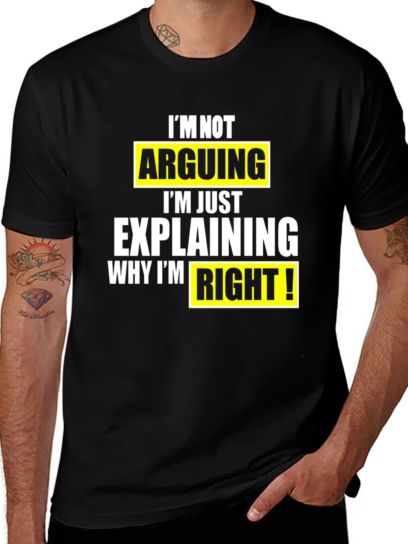 Variant 6 of Funny Sarcastic T-Shirt: I'm Not Arguing