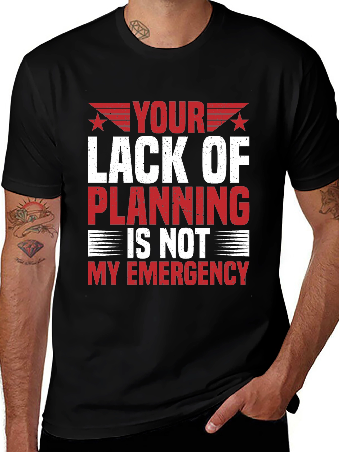 Variant 5 of Your Lack of Planning T-Shirt - Funny Sarcastic Tee