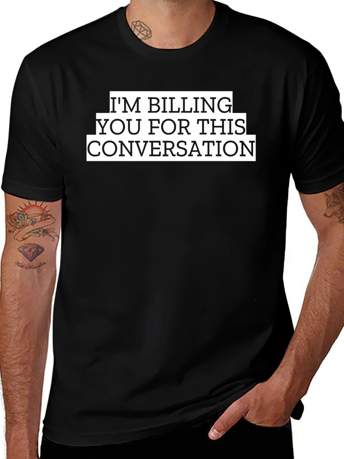 I'm Billing You For This Conversation Funny T-Shirt