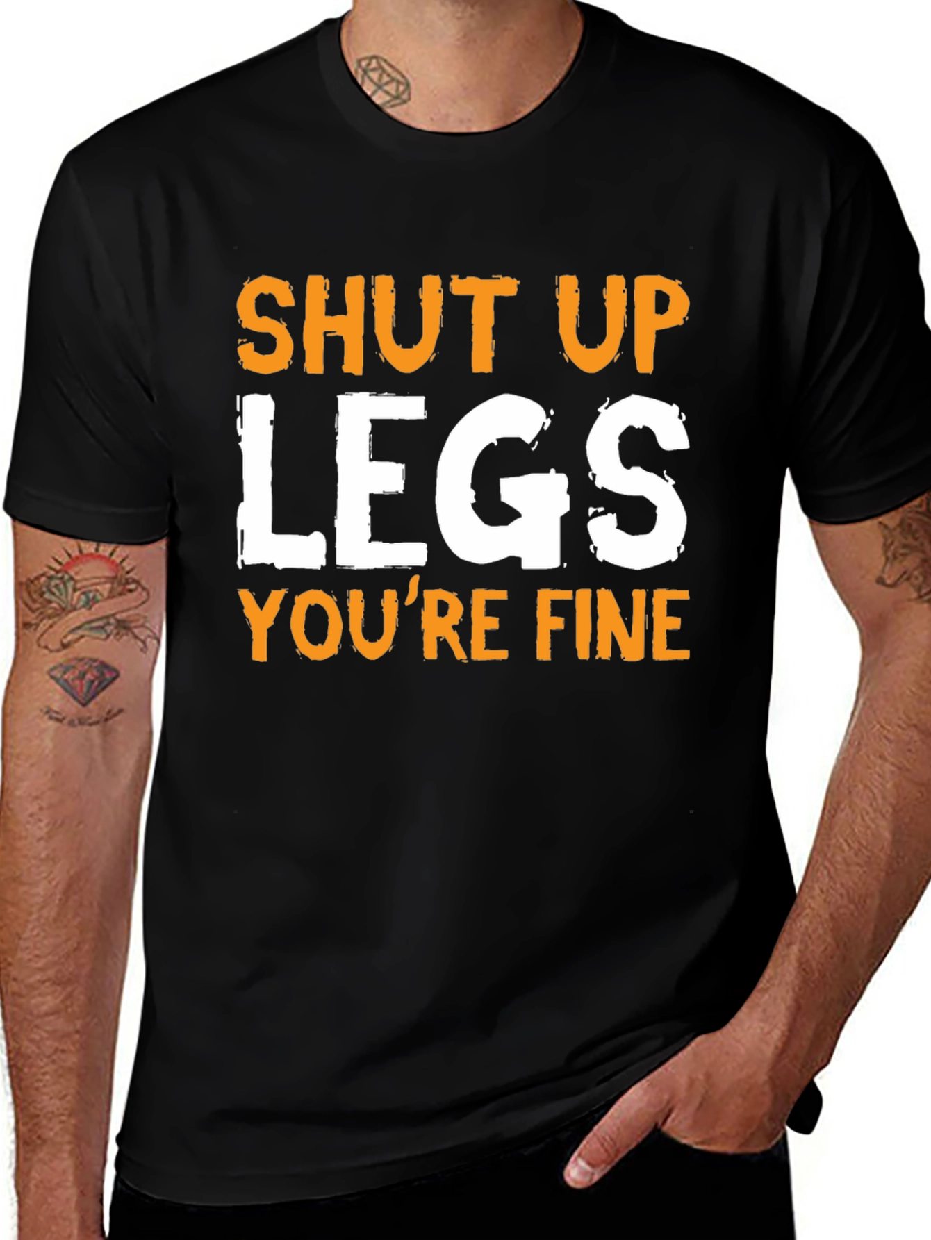 Shut Up Legs Funny T-Shirt