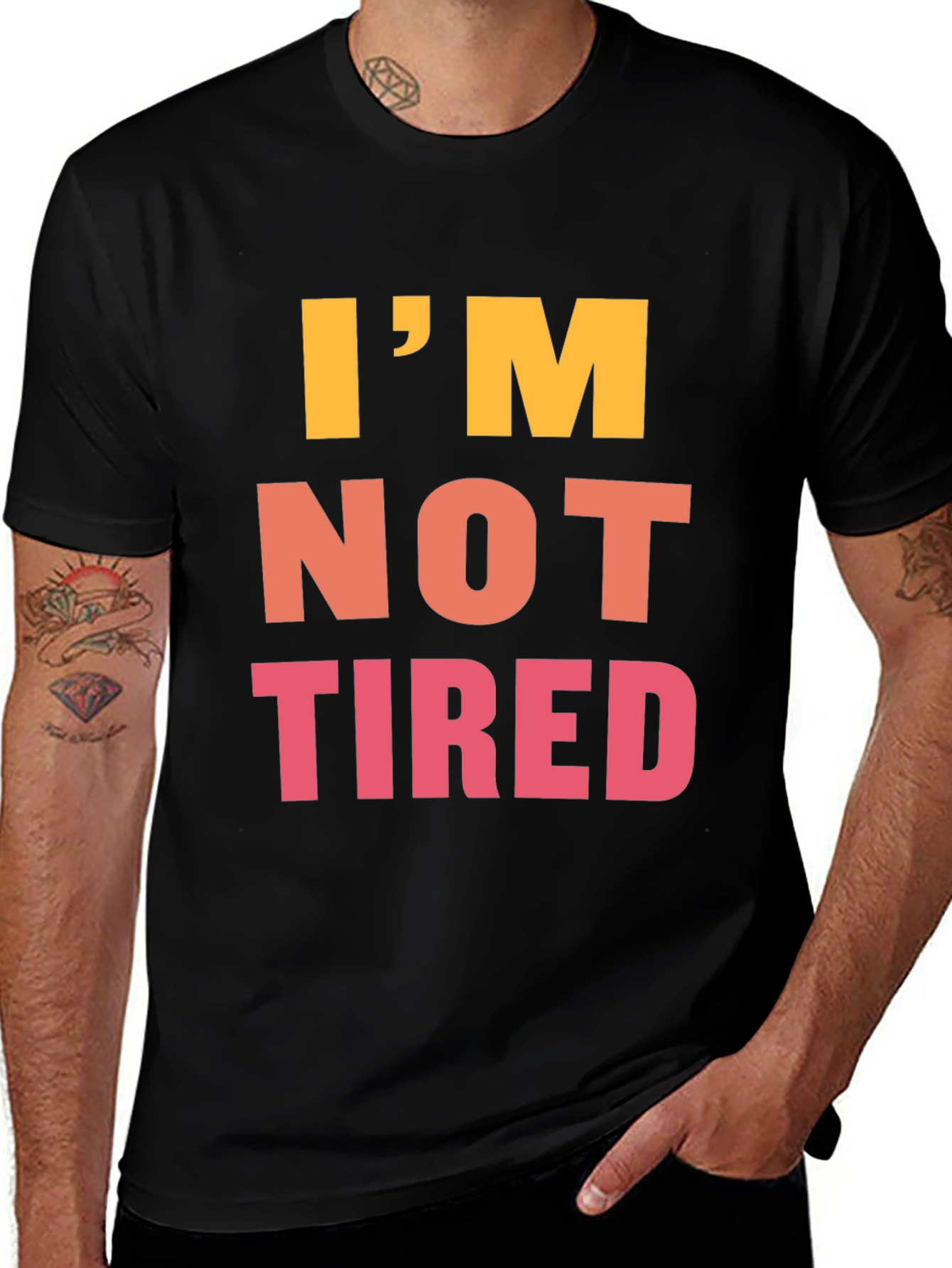 Variant 20 of I'm Not Tired Graphic Tee - Black Casual T-Shirt