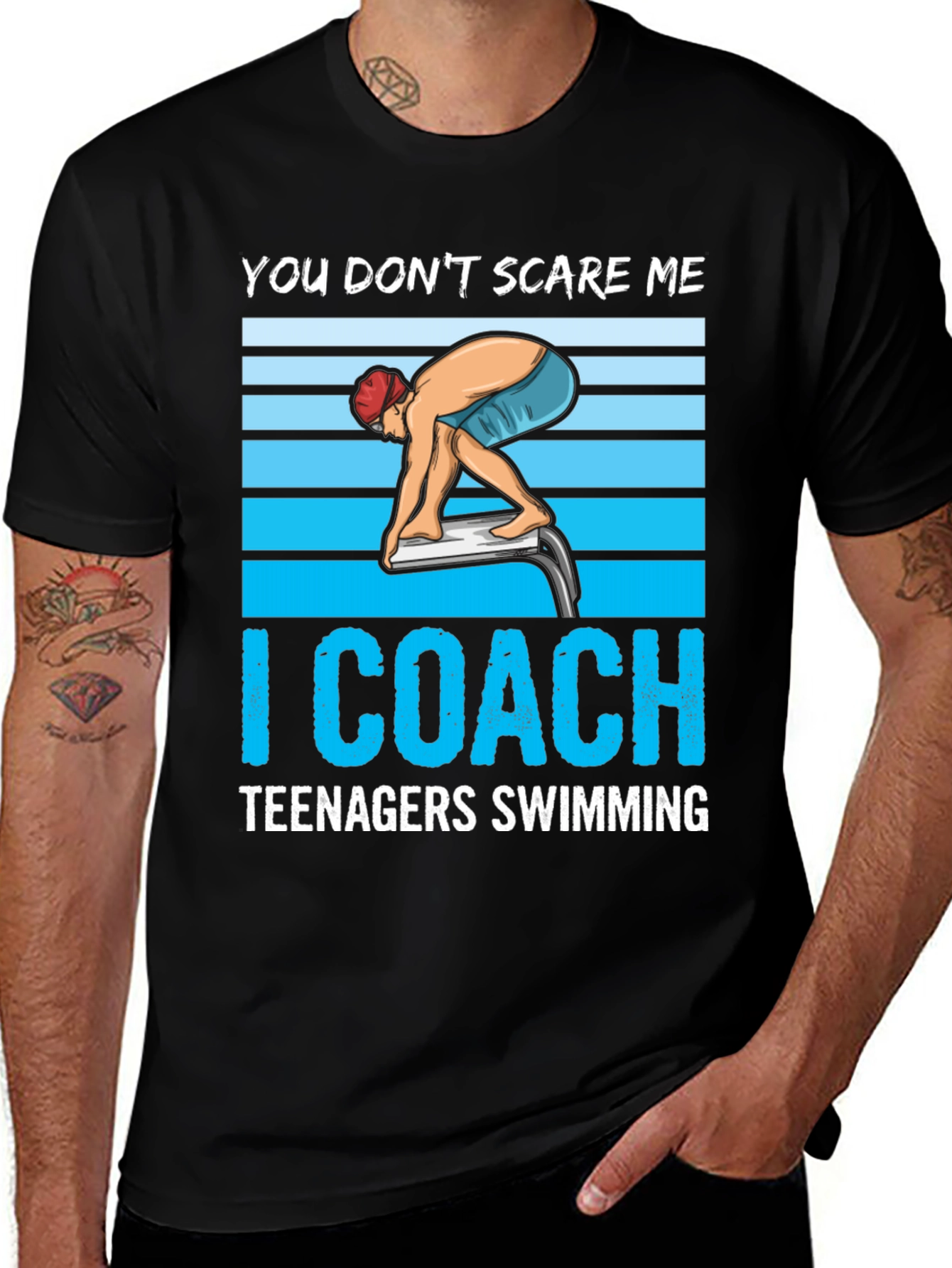 Funny Swimming Coach T-Shirt: You Don't Scare Me