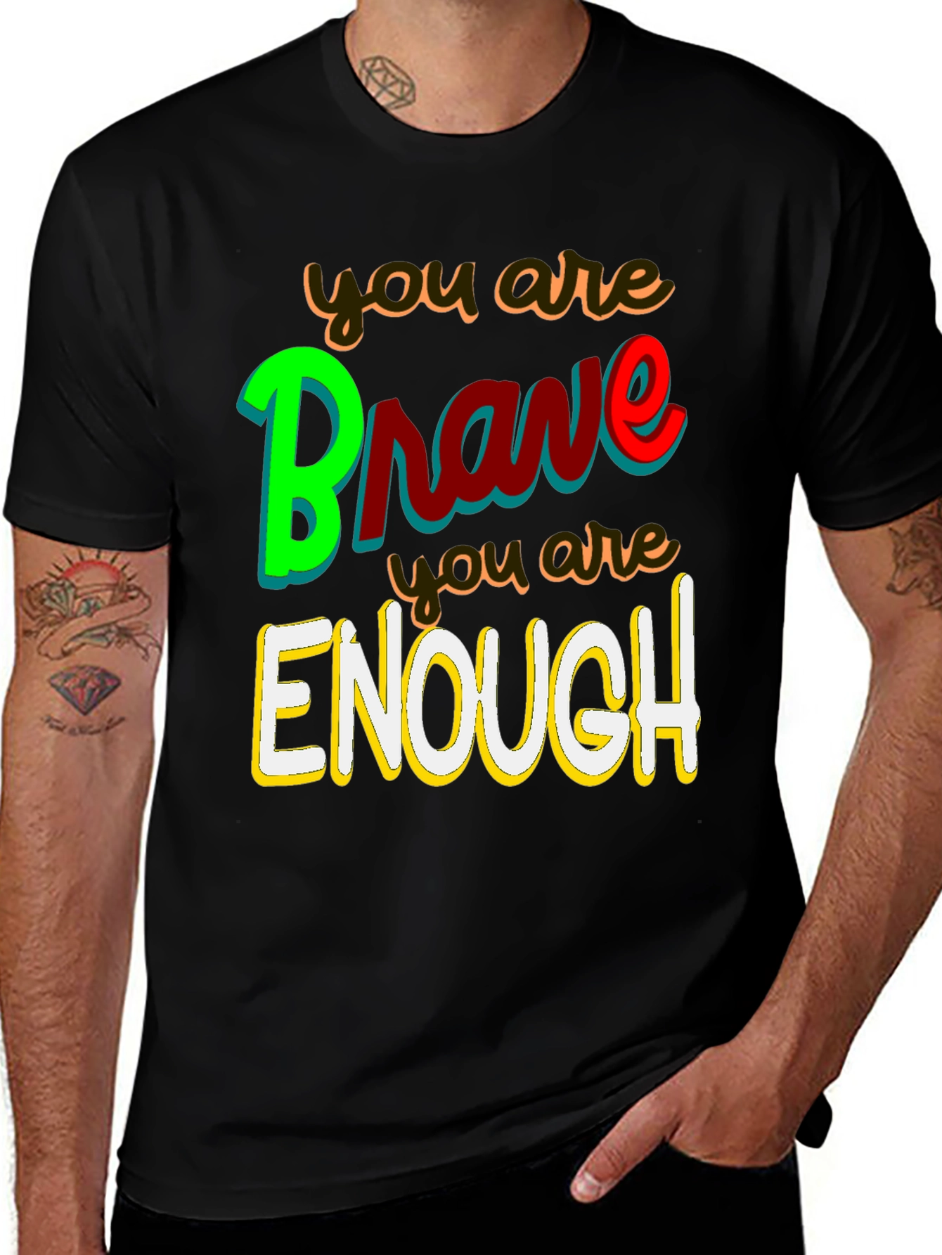 Variant 14 of You Are Brave Enough Graphic Tee - Unisex