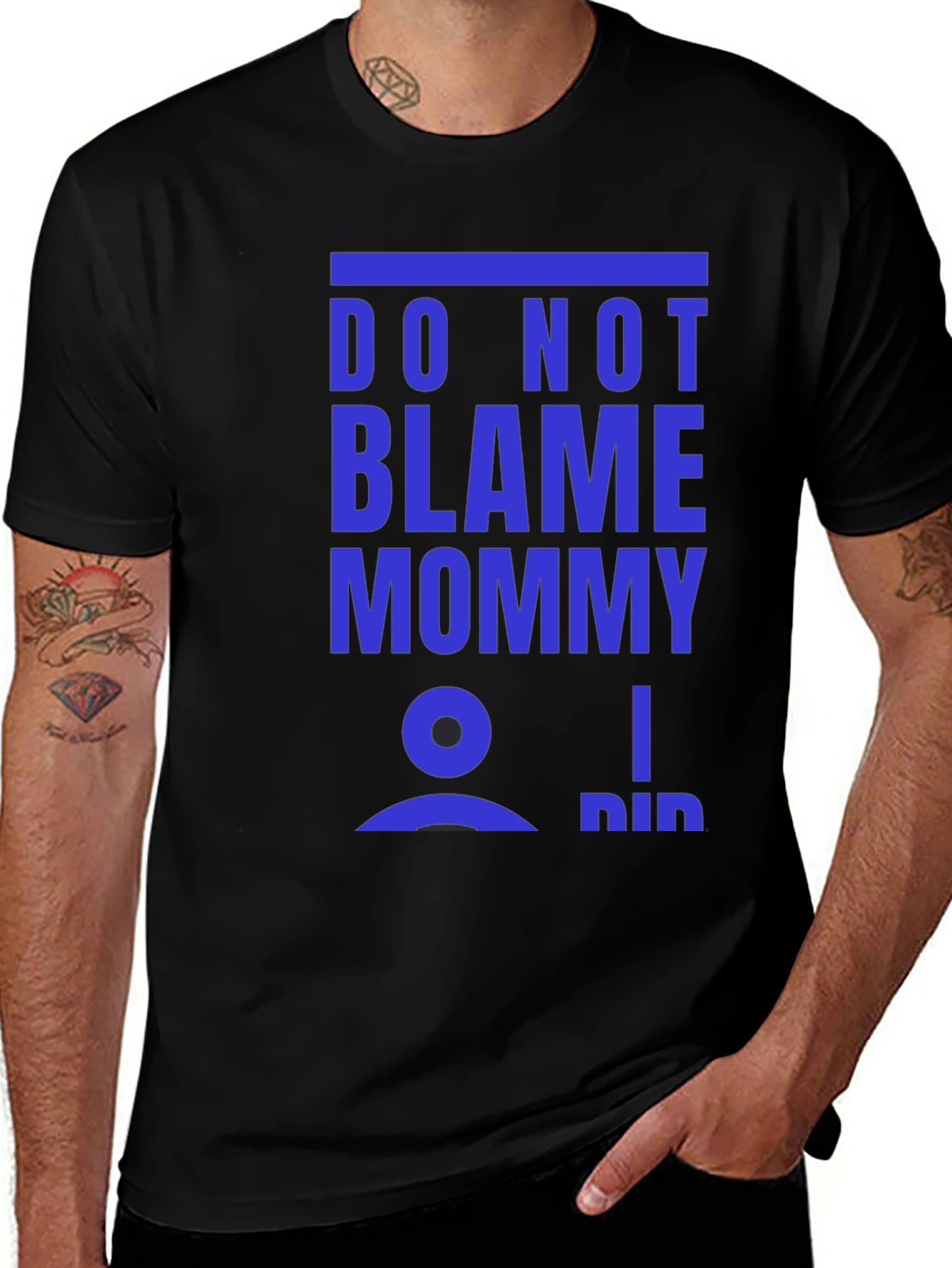 Variant 28 of Do Not Blame Mommy Funny T-Shirt