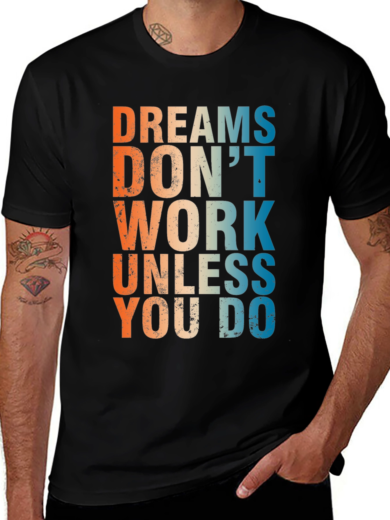 Variant 23 of Dreams Don't Work Unless You Do T-Shirt
