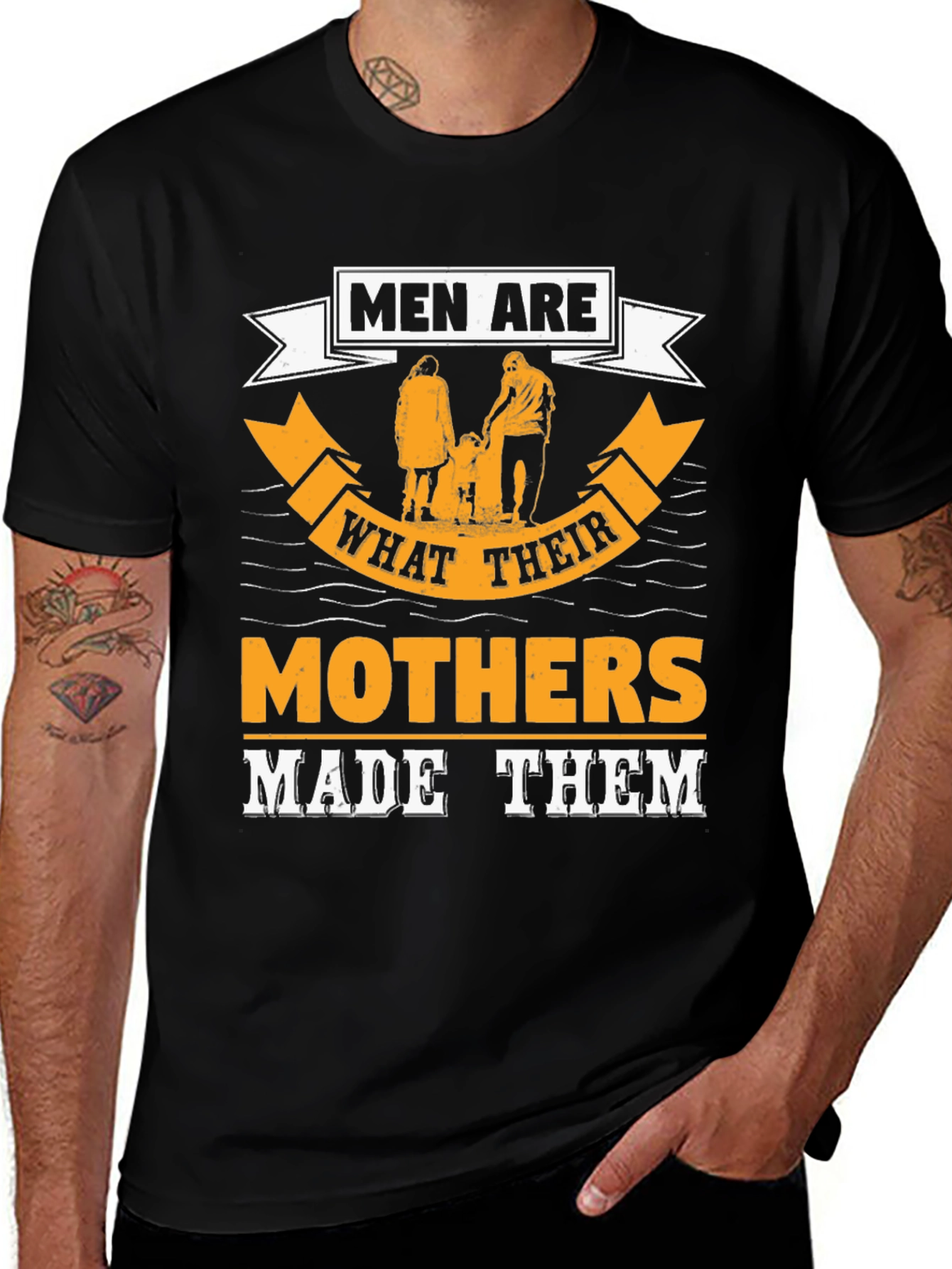 Variant 7 of Men Are What Their Mothers Made Them Graphic Tee