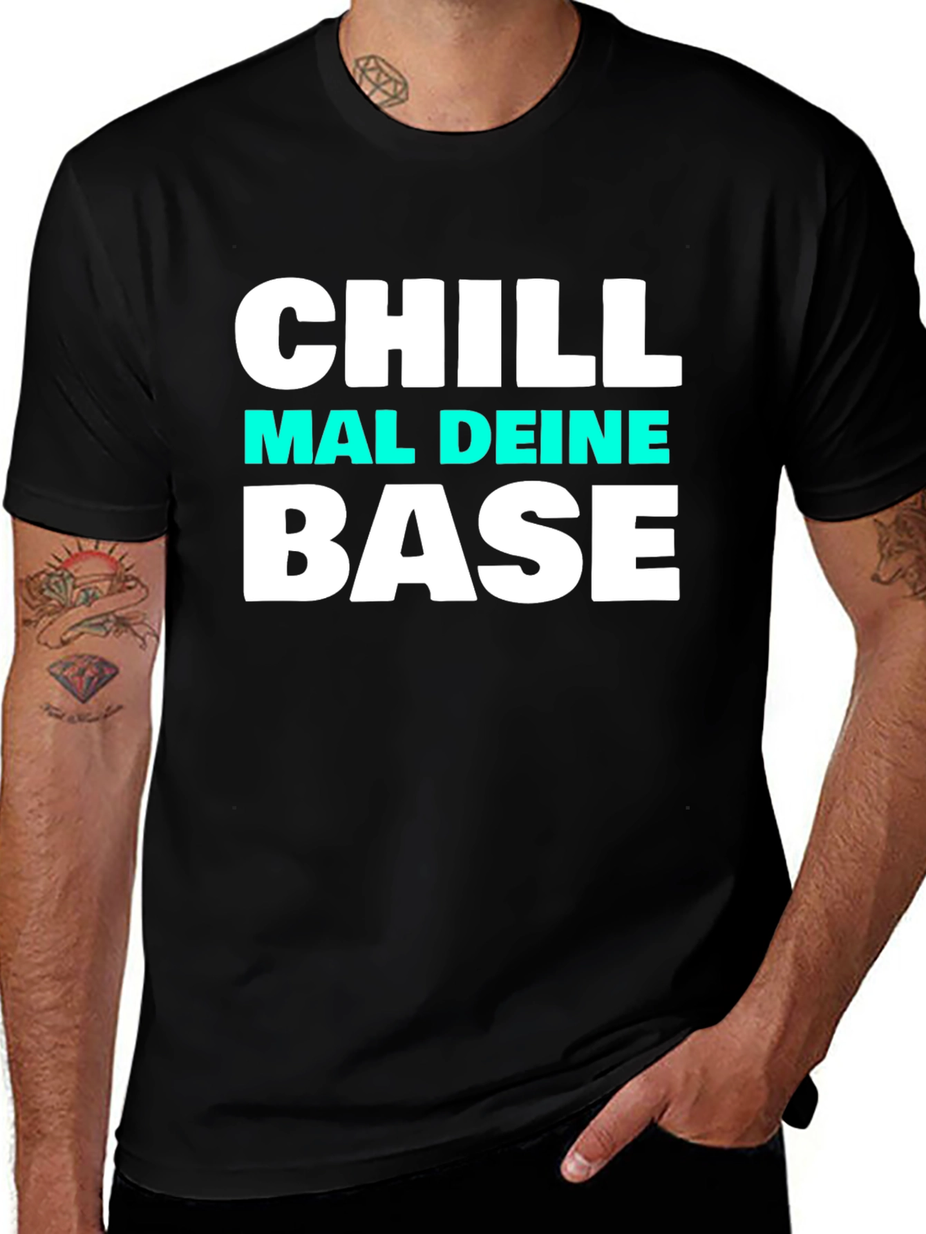 Chill Mal Deine Base Funny T-Shirt